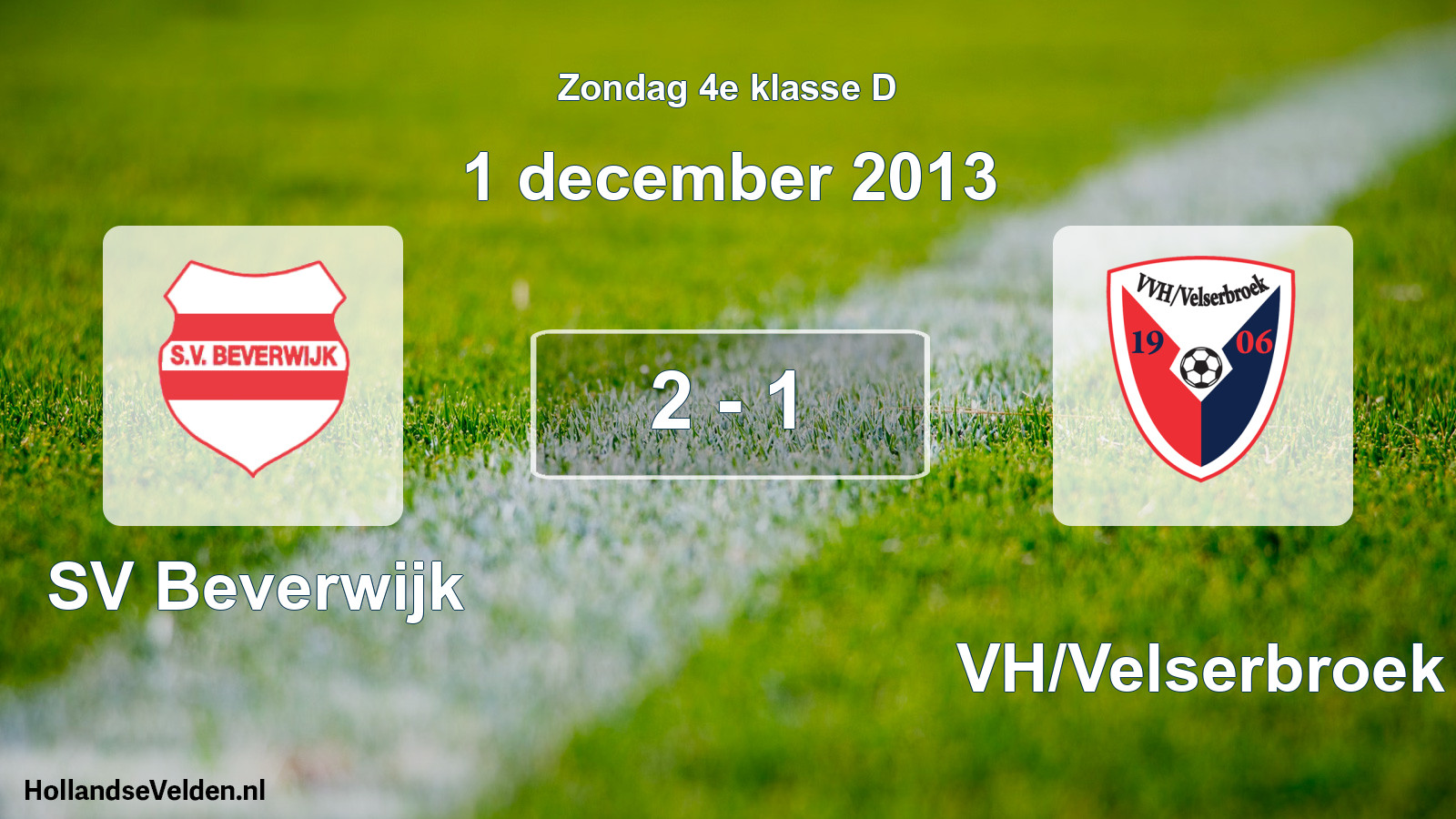 Total number of matches played: SV Beverwijk - VVH/Velserbroek 2 - 1 (1 December 2013)
