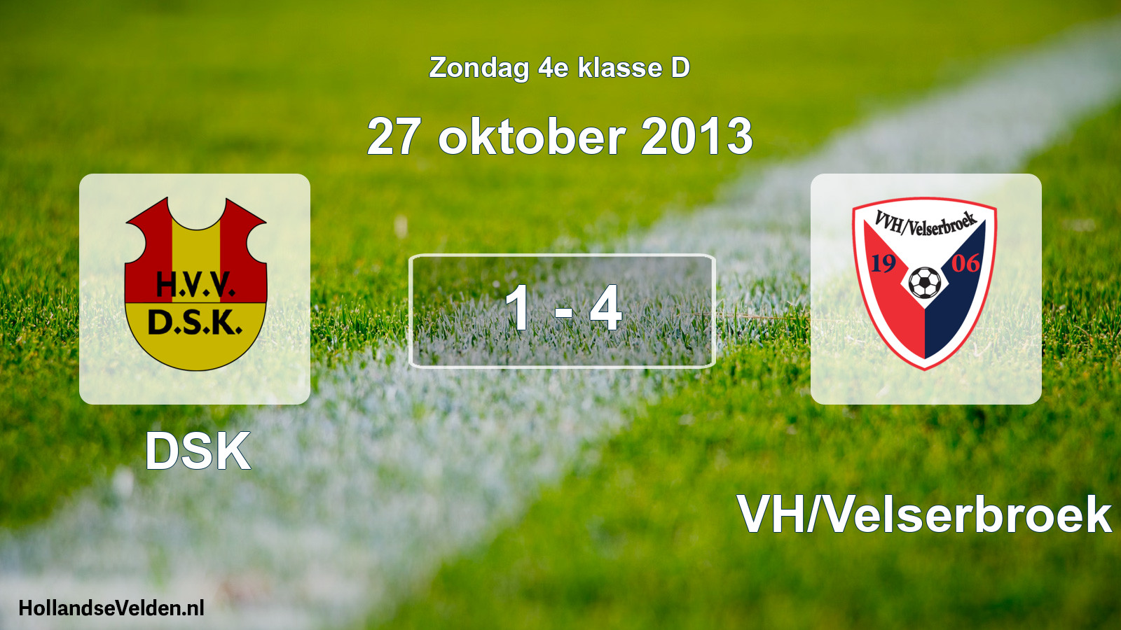 Total number of matches played: DSK - VVH/Velserbroek 1 - 4 (27 October 2013)