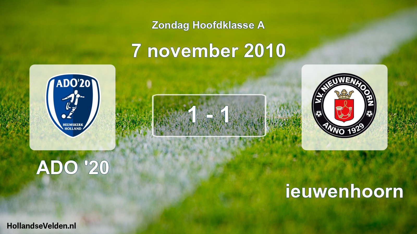Total number of matches played: ADO '20 - Nieuwenhoorn 1 - 1 (7 November 2010)