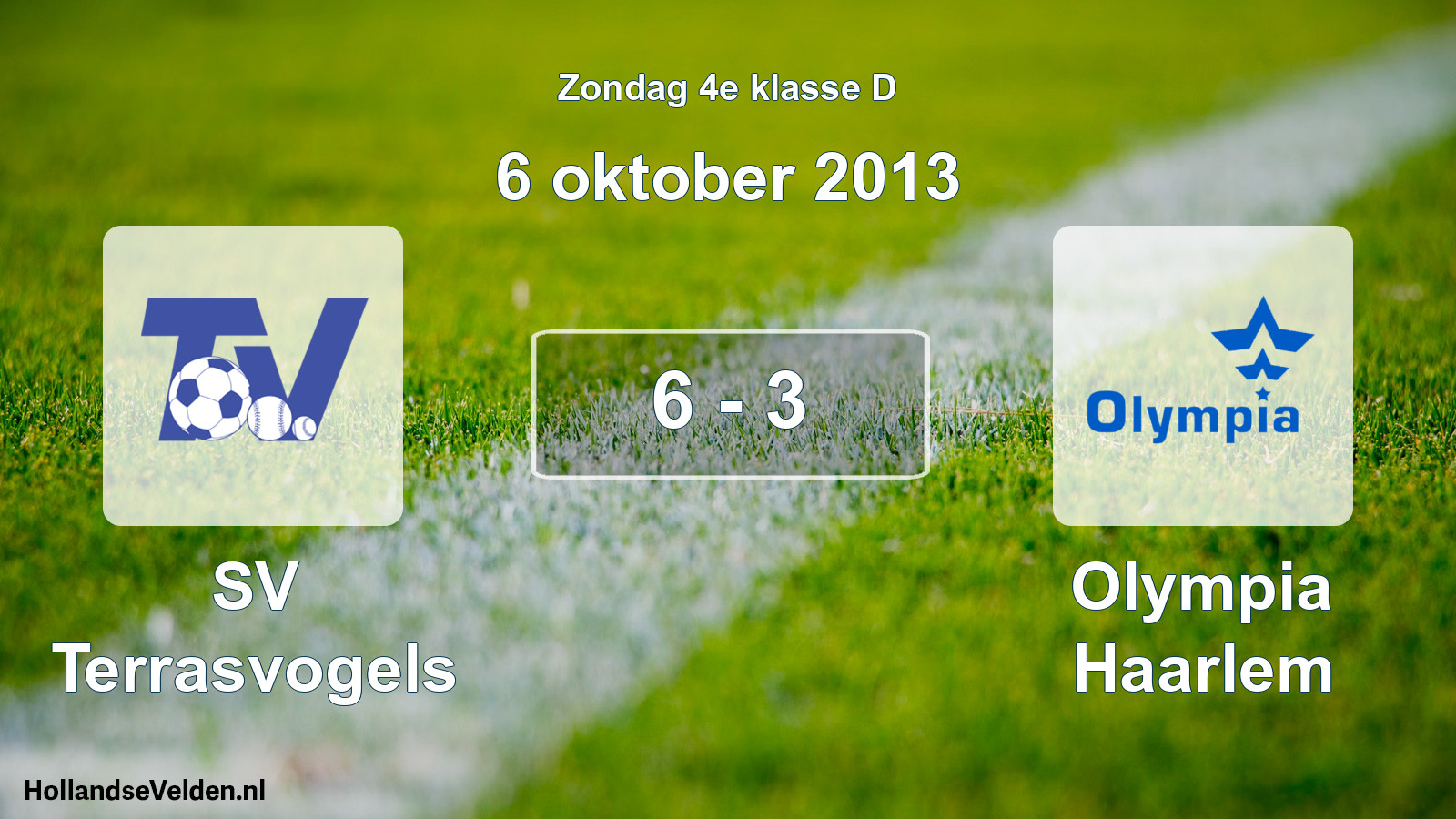 Total number of matches played: SV Terrasvogels - Olympia Haarlem 6 - 3 (6 October 2013)