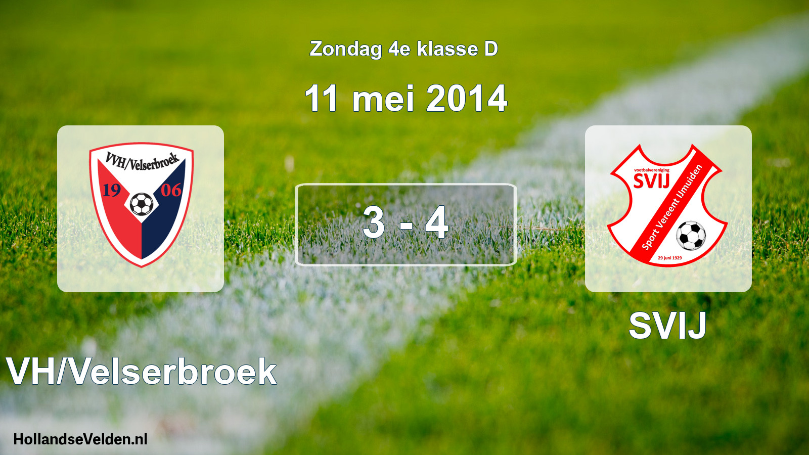 Total number of matches played: VVH/Velserbroek - SVIJ 3 - 4 (11 May 2014)