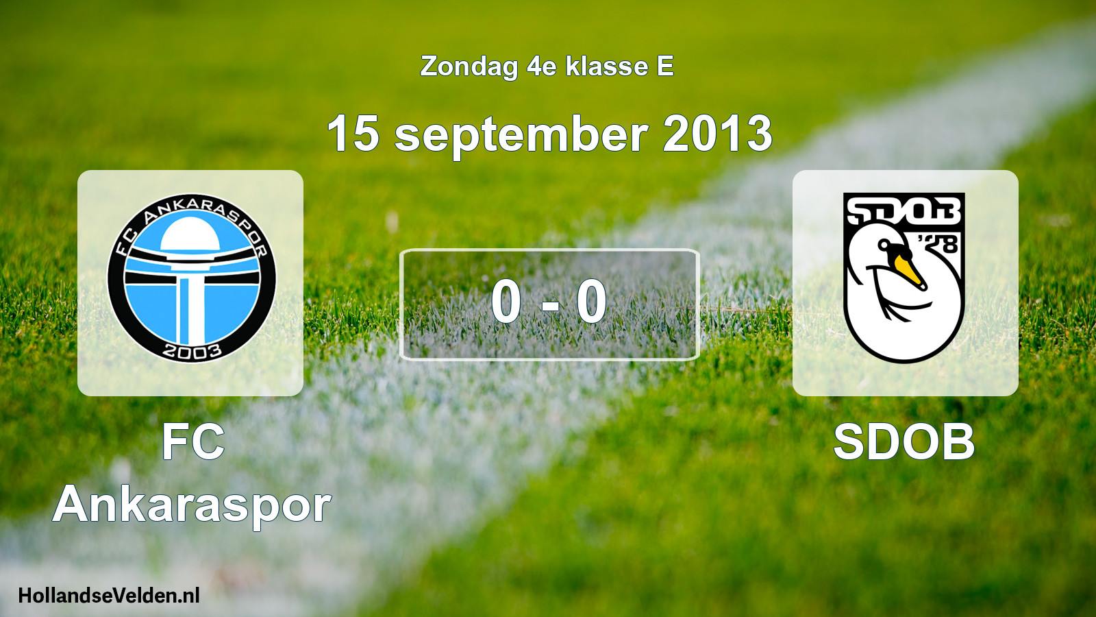 Total number of matches played: FC Ankaraspor - SDOB 0 - 0 (15 September 2013)