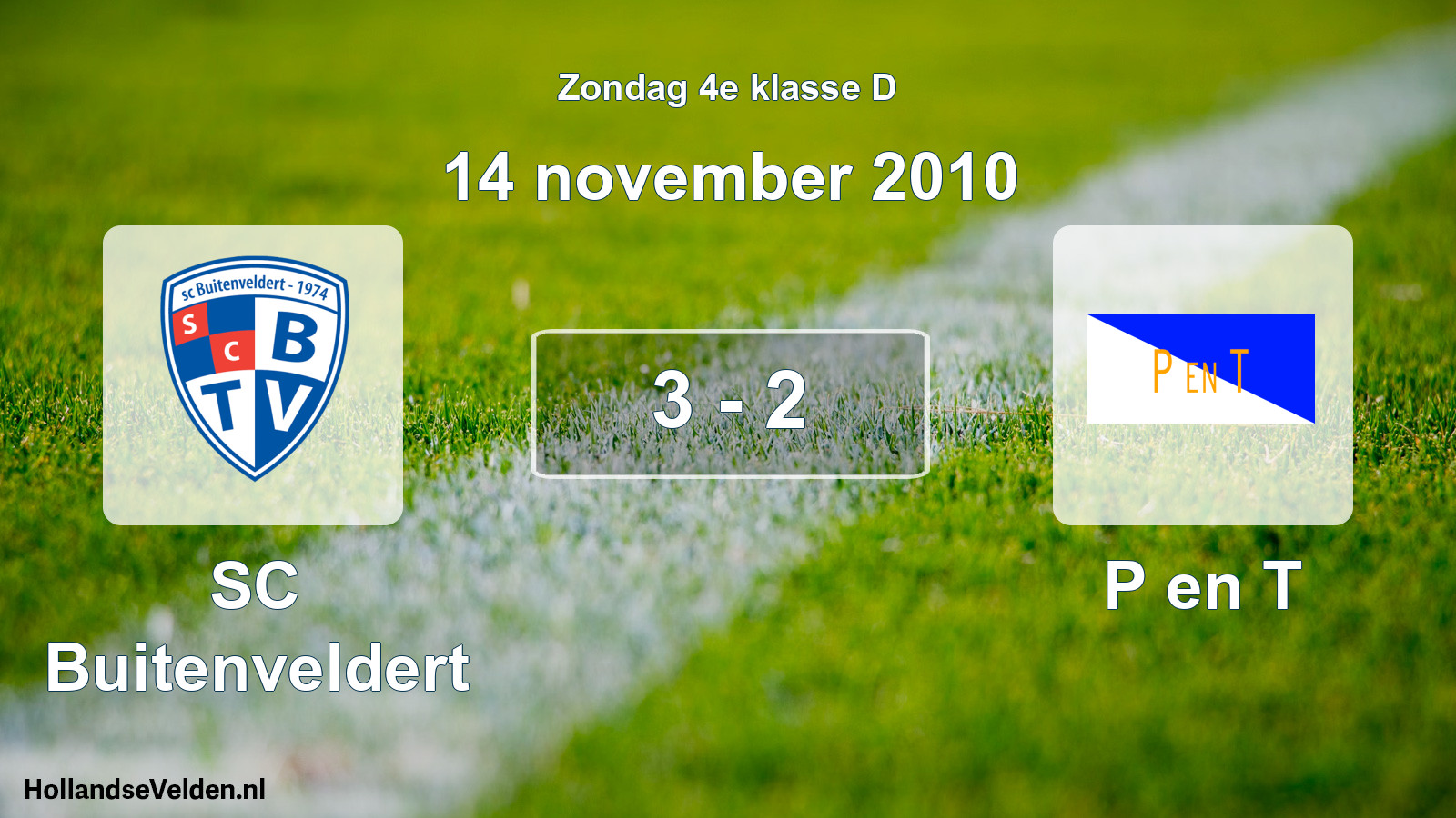 Total number of matches played: SC Buitenveldert - P en T 3 - 2 (14 November 2010)