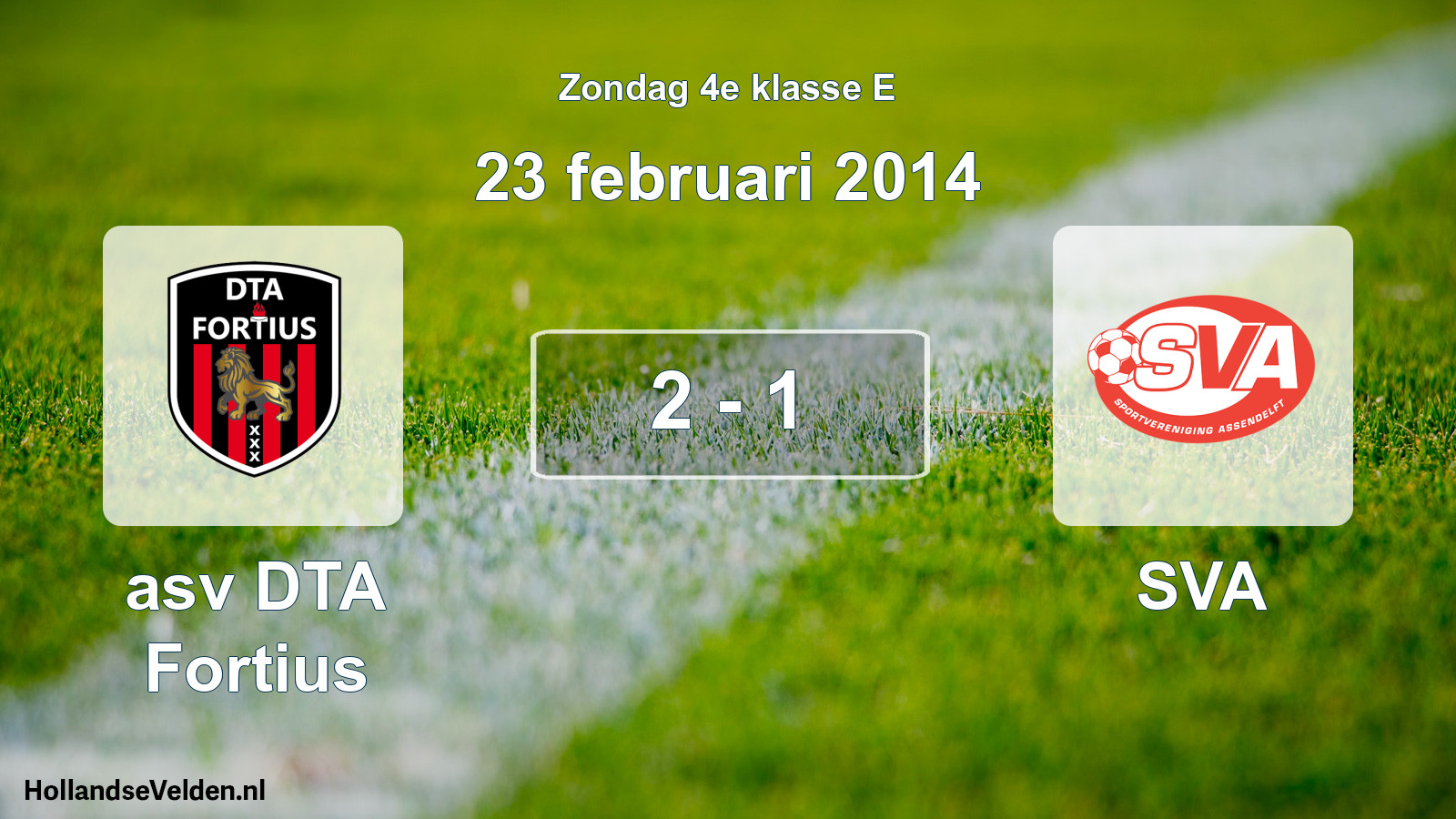 Total number of matches played: asv DTA Fortius - SVA 2 - 1 (23 February 2014)