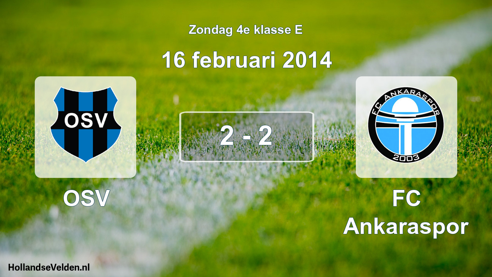 Total number of matches played: OSV - FC Ankaraspor 2 - 2 (16 February 2014)