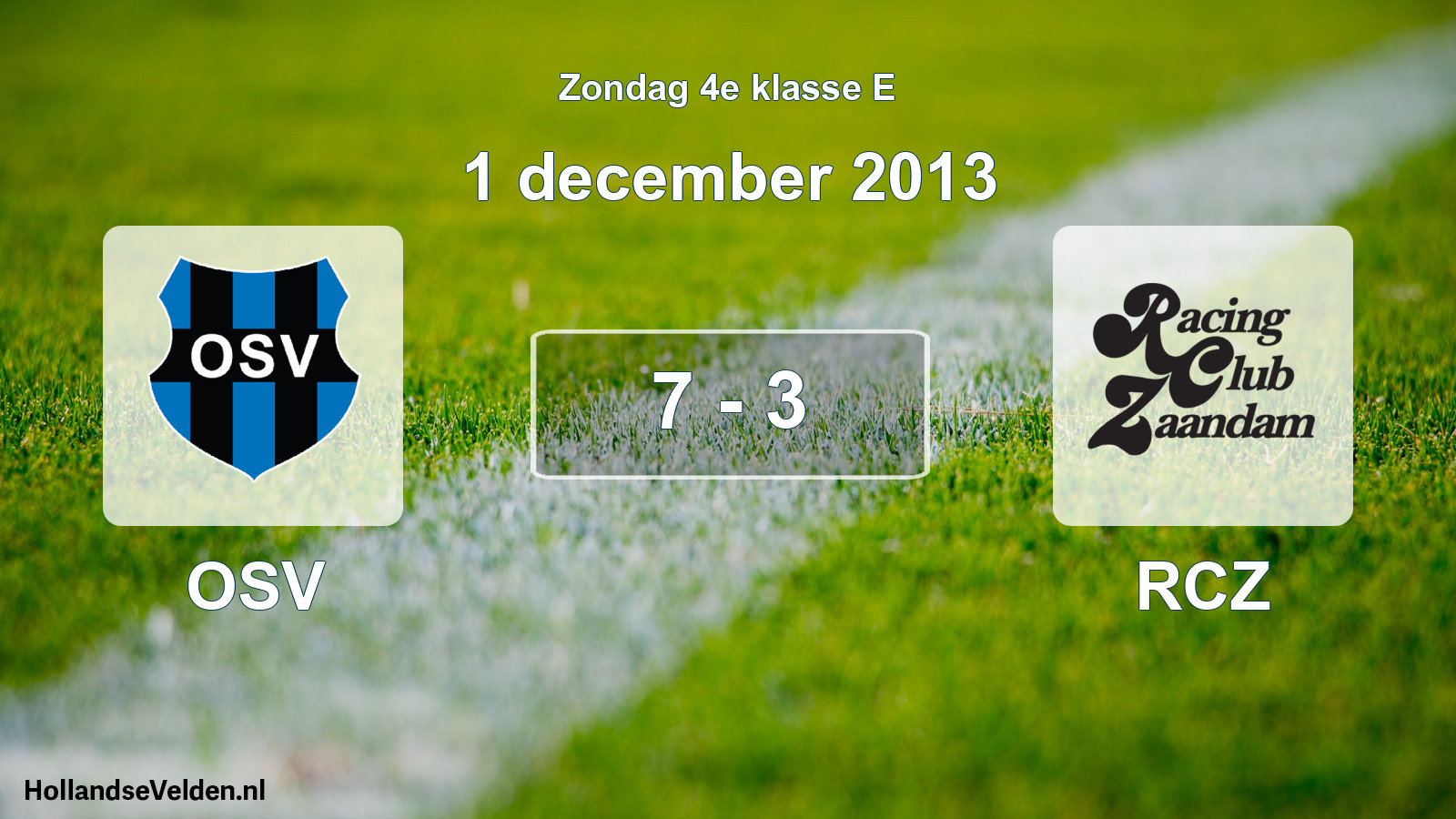 Total number of matches played: OSV - RCZ 7 - 3 (1 December 2013)