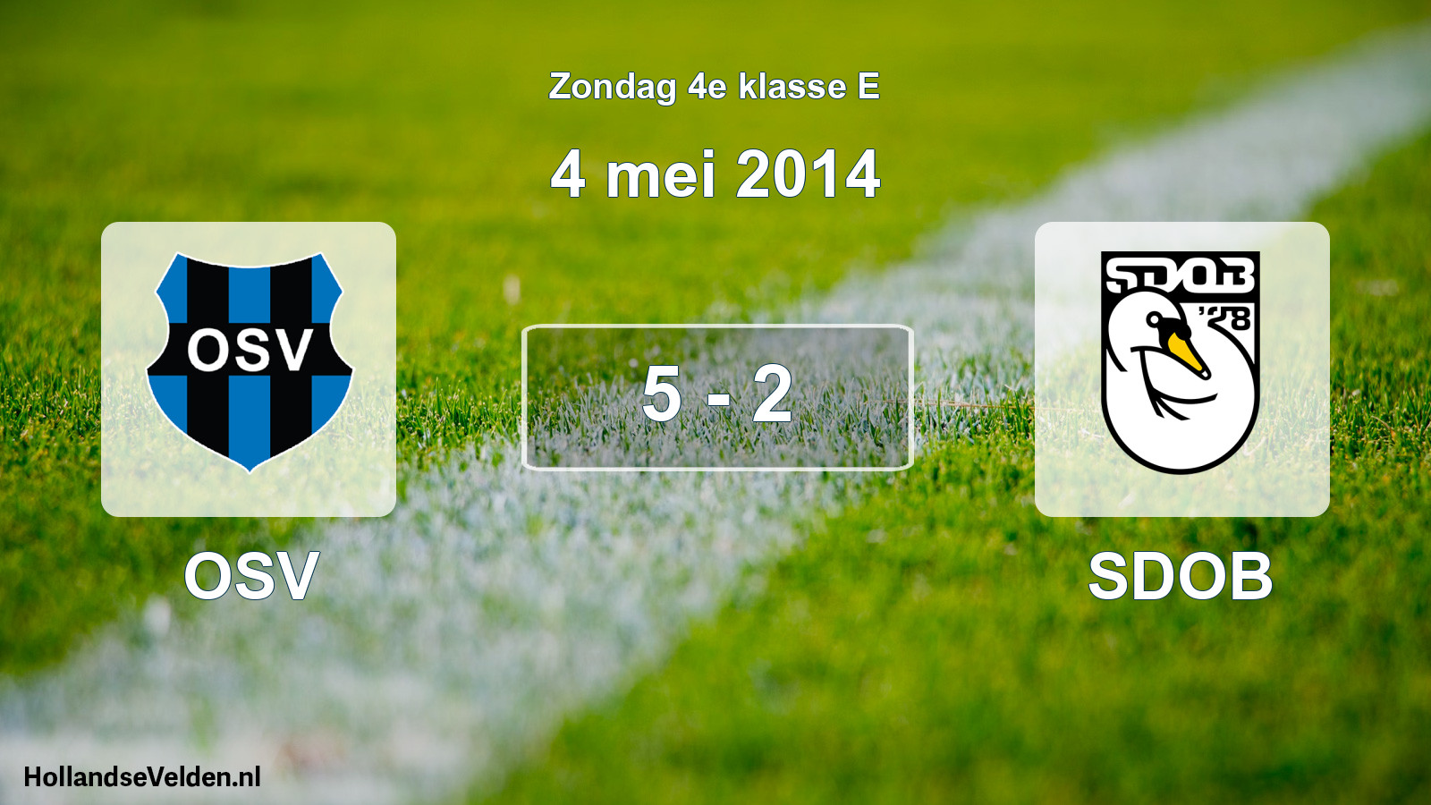 Total number of matches played: OSV - SDOB 5 - 2 (4 May 2014)