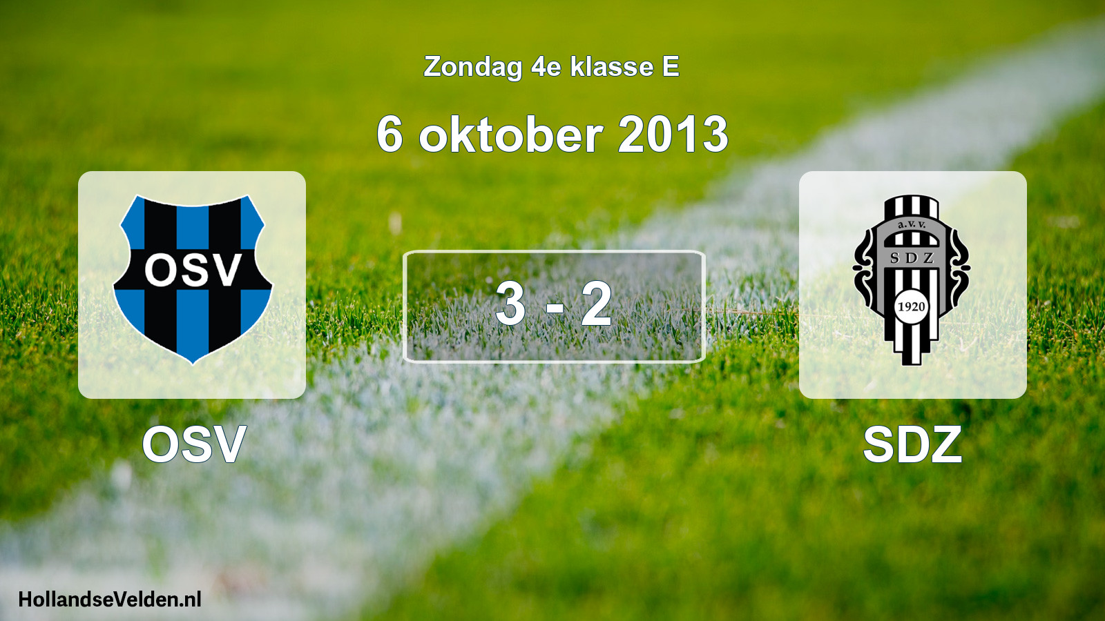 Total number of matches played: OSV - SDZ 3 - 2 (6 October 2013)