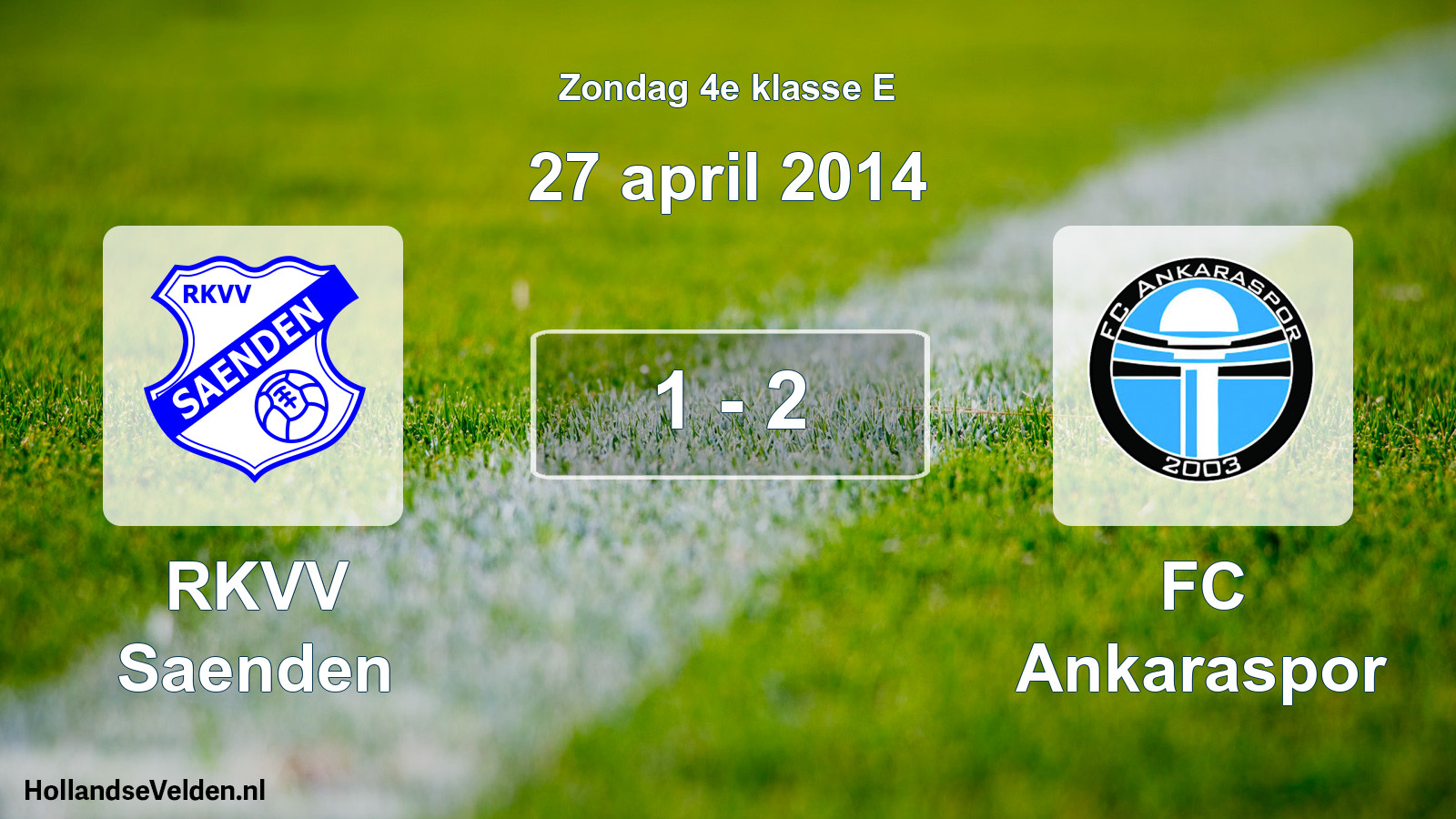 Total number of matches played: RKVV Saenden - FC Ankaraspor 1 - 2 (27 April 2014)
