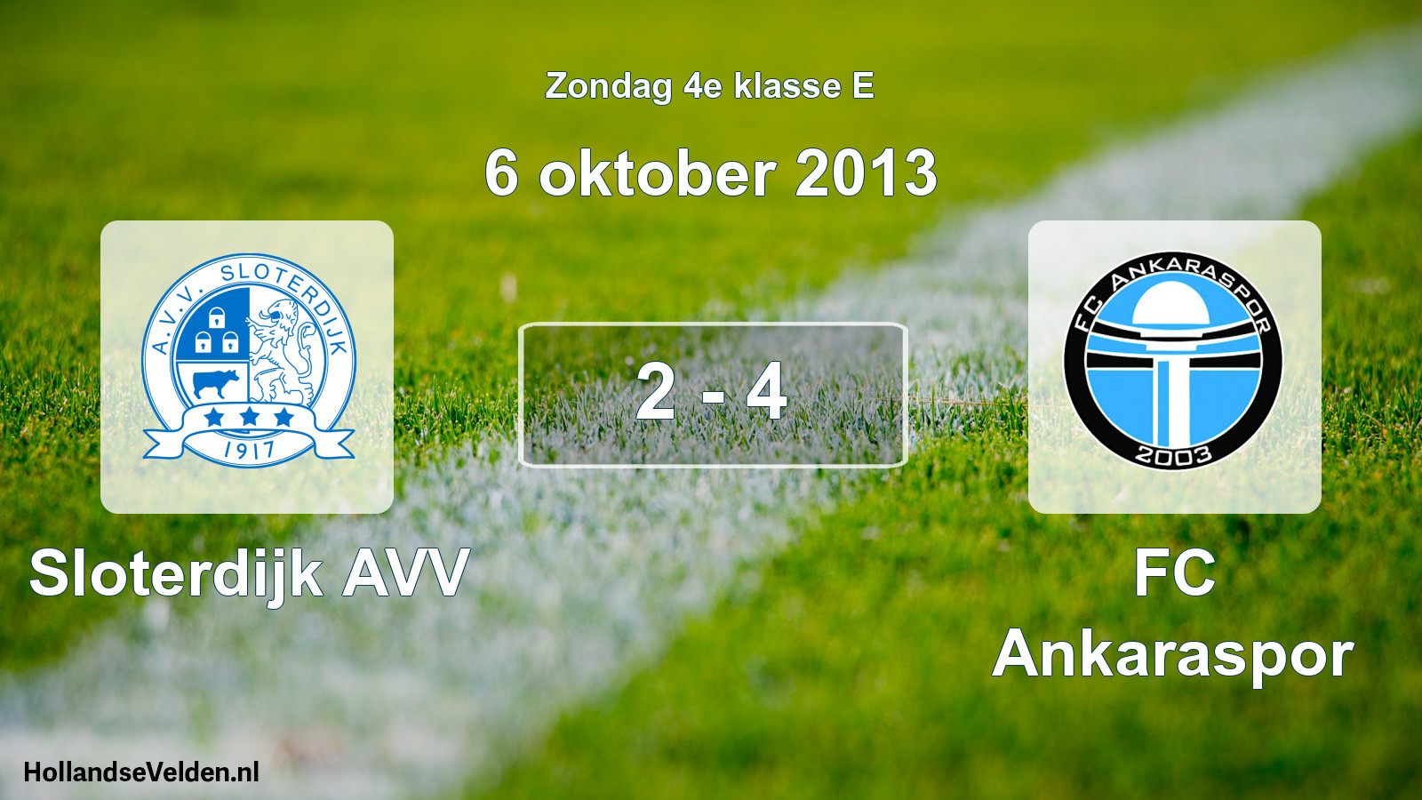 Total number of matches played: Sloterdijk AVV - FC Ankaraspor 2 - 4 (6 October 2013)