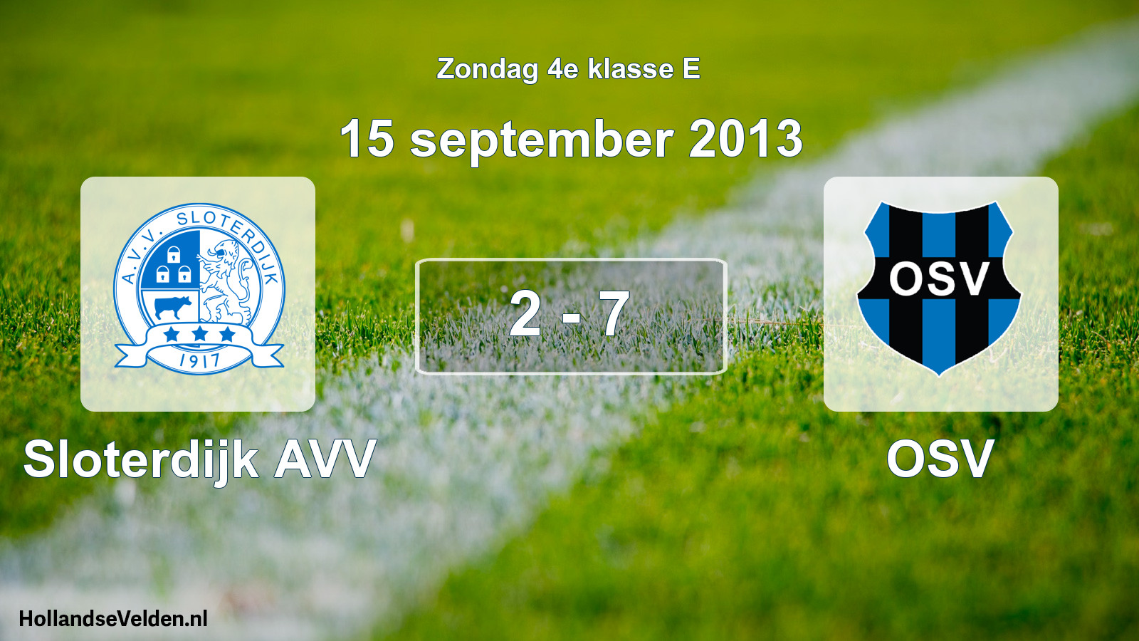 Total number of matches played: Sloterdijk AVV - OSV 2 - 7 (15 September 2013)