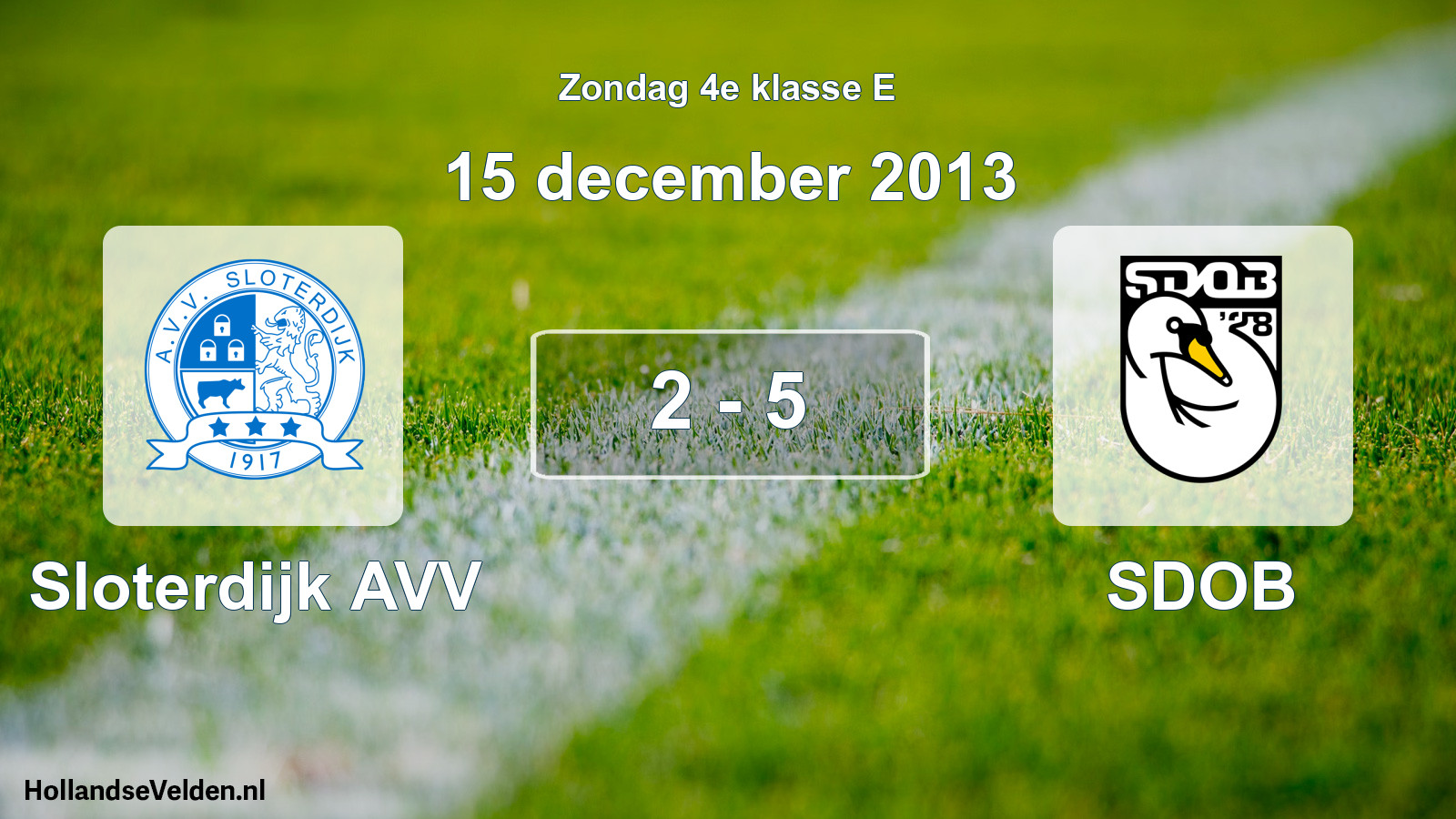 Total number of matches played: Sloterdijk AVV - SDOB 2 - 5 (15 December 2013)