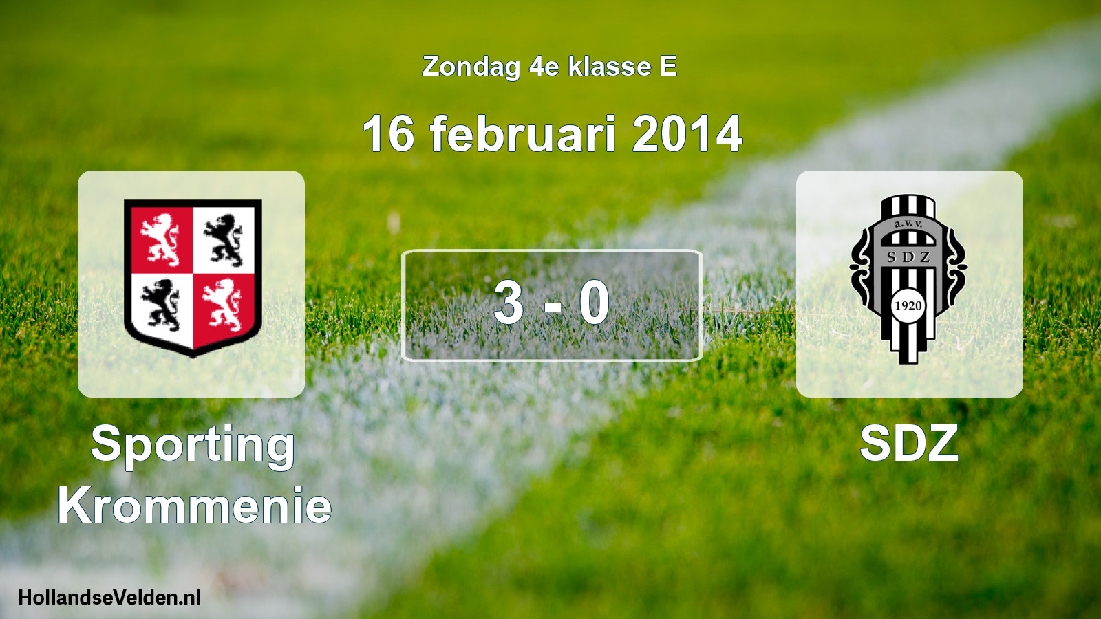 Total number of matches played: Sporting Krommenie - SDZ 3 - 0 (16 February 2014)