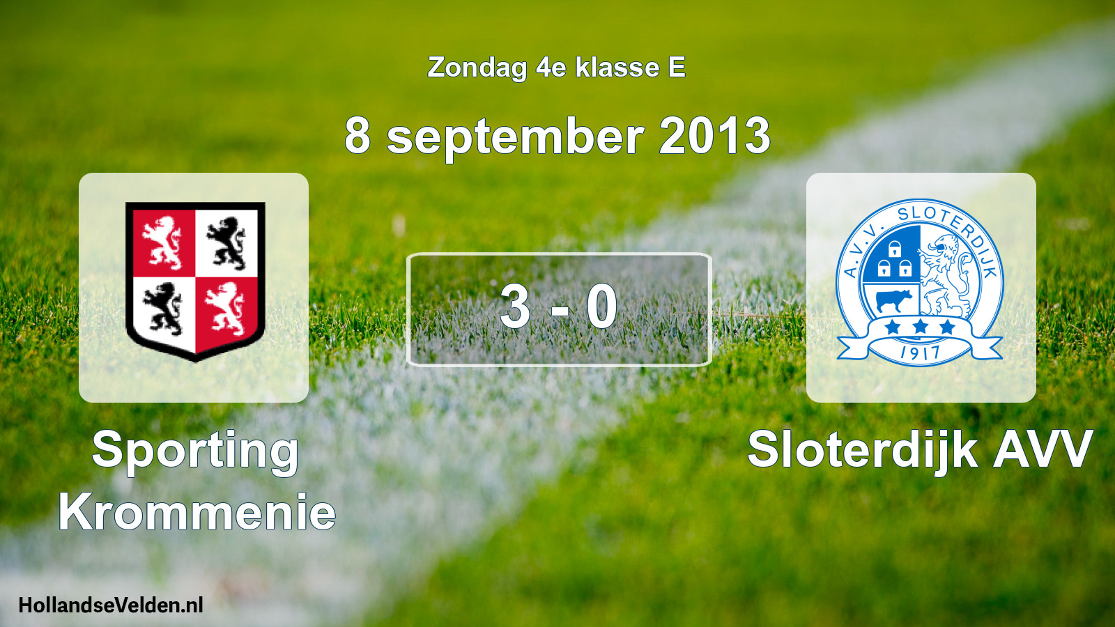 Total number of matches played: Sporting Krommenie - Sloterdijk AVV 3 - 0 (8 September 2013)