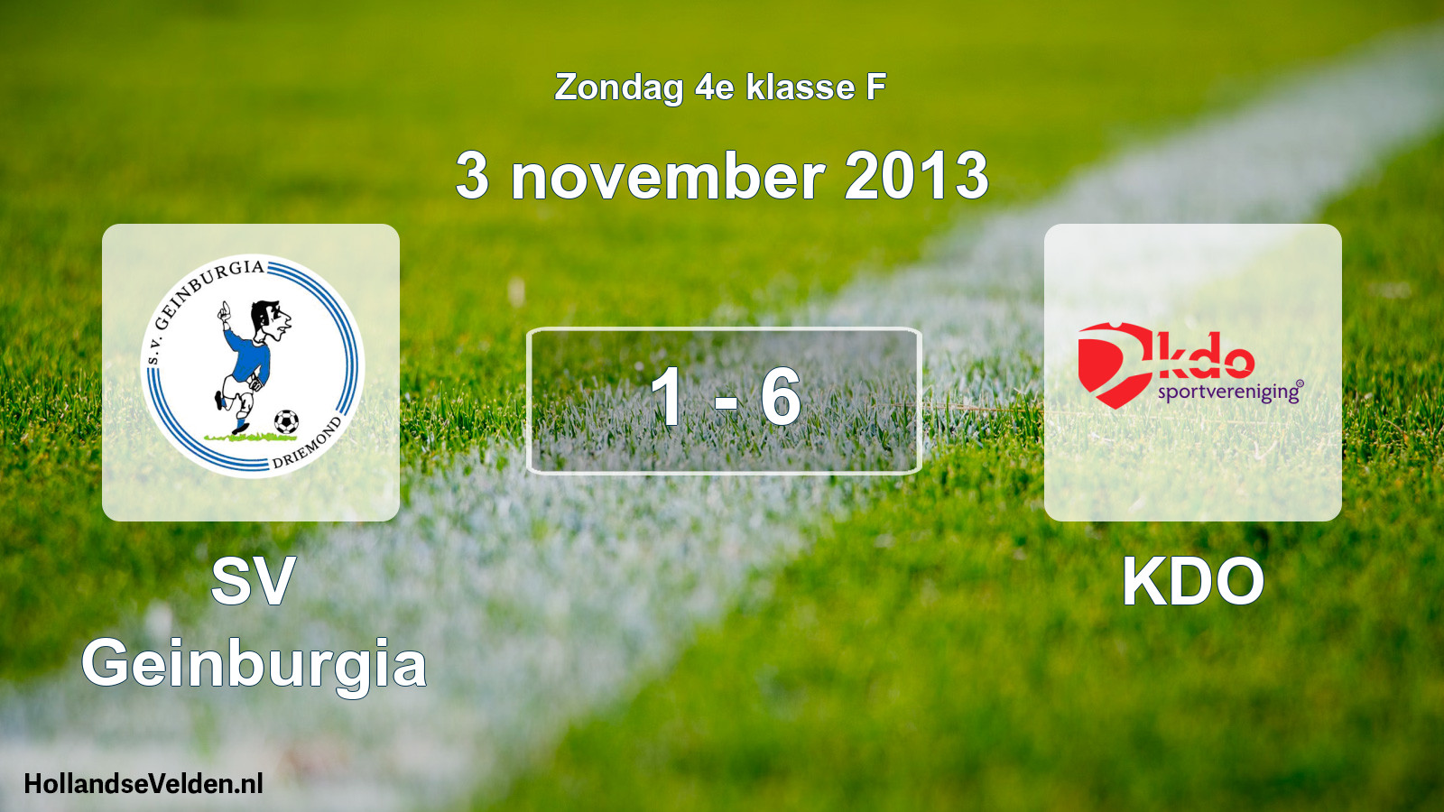 Total number of matches played: SV Geinburgia - KDO 1 - 6 (3 November 2013)