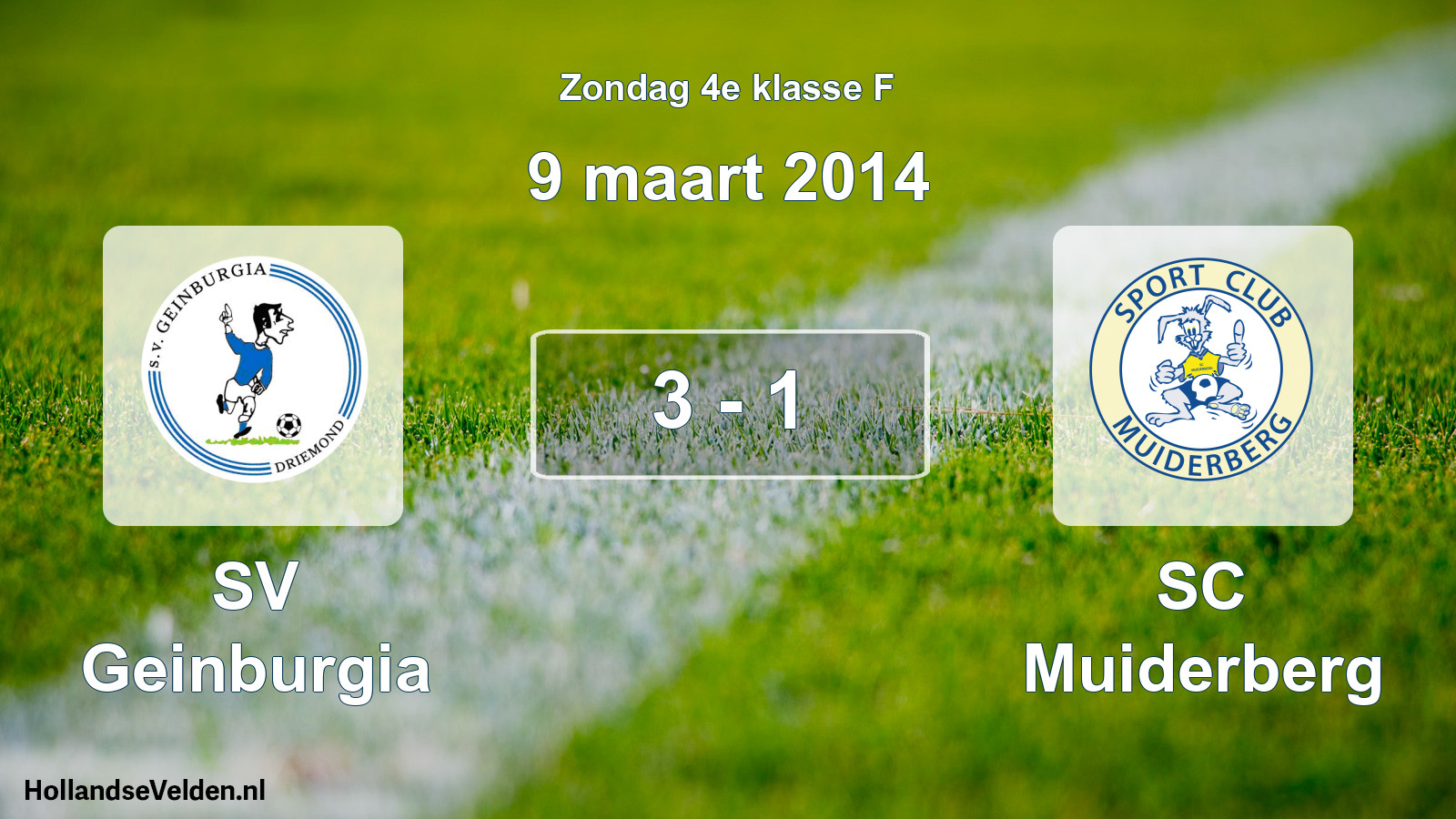 Total number of matches played: SV Geinburgia - SC Muiderberg 3 - 1 (9 March 2014)