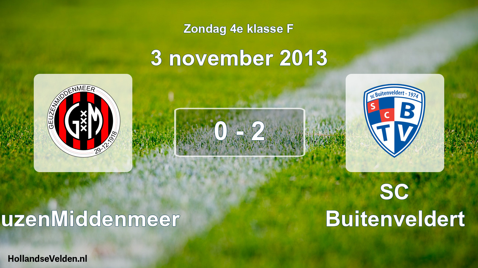 Total number of matches played: GeuzenMiddenmeer - SC Buitenveldert 0 - 2 (3 November 2013)