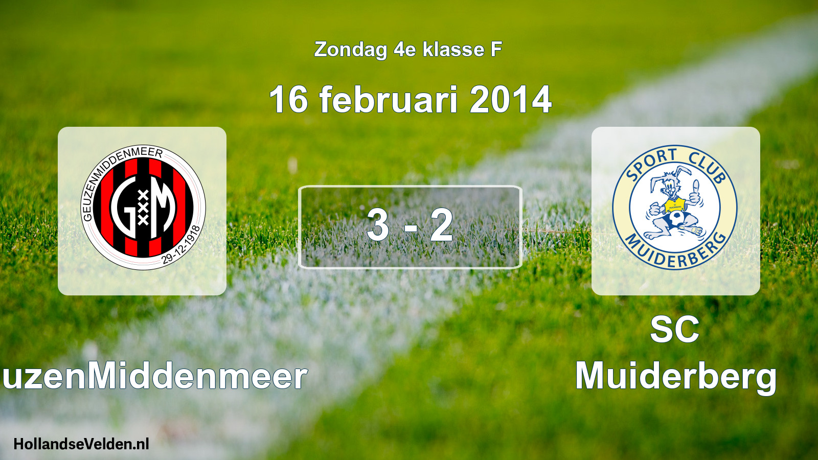Total number of matches played: GeuzenMiddenmeer - SC Muiderberg 3 - 2 (16 February 2014)