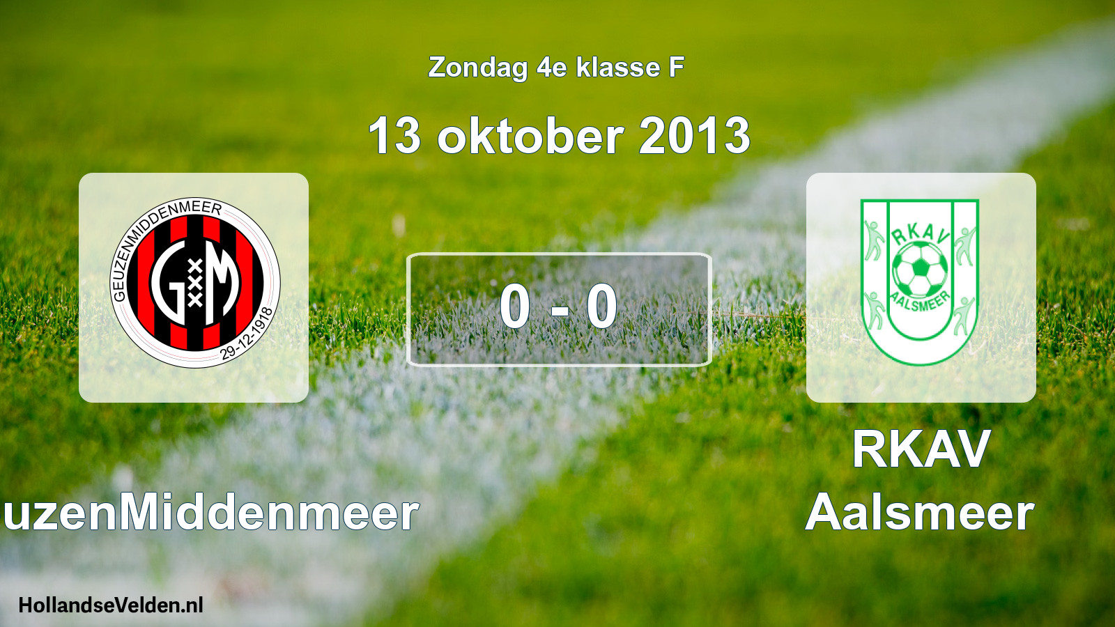 Total number of matches played: GeuzenMiddenmeer - RKAV Aalsmeer 0 - 0 (13 October 2013)