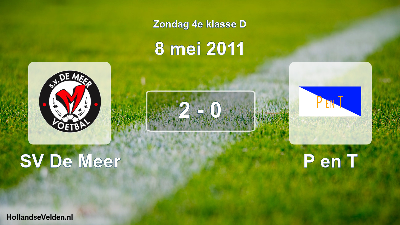 Total number of matches played: SV De Meer - P en T 2 - 0 (8 May 2011)