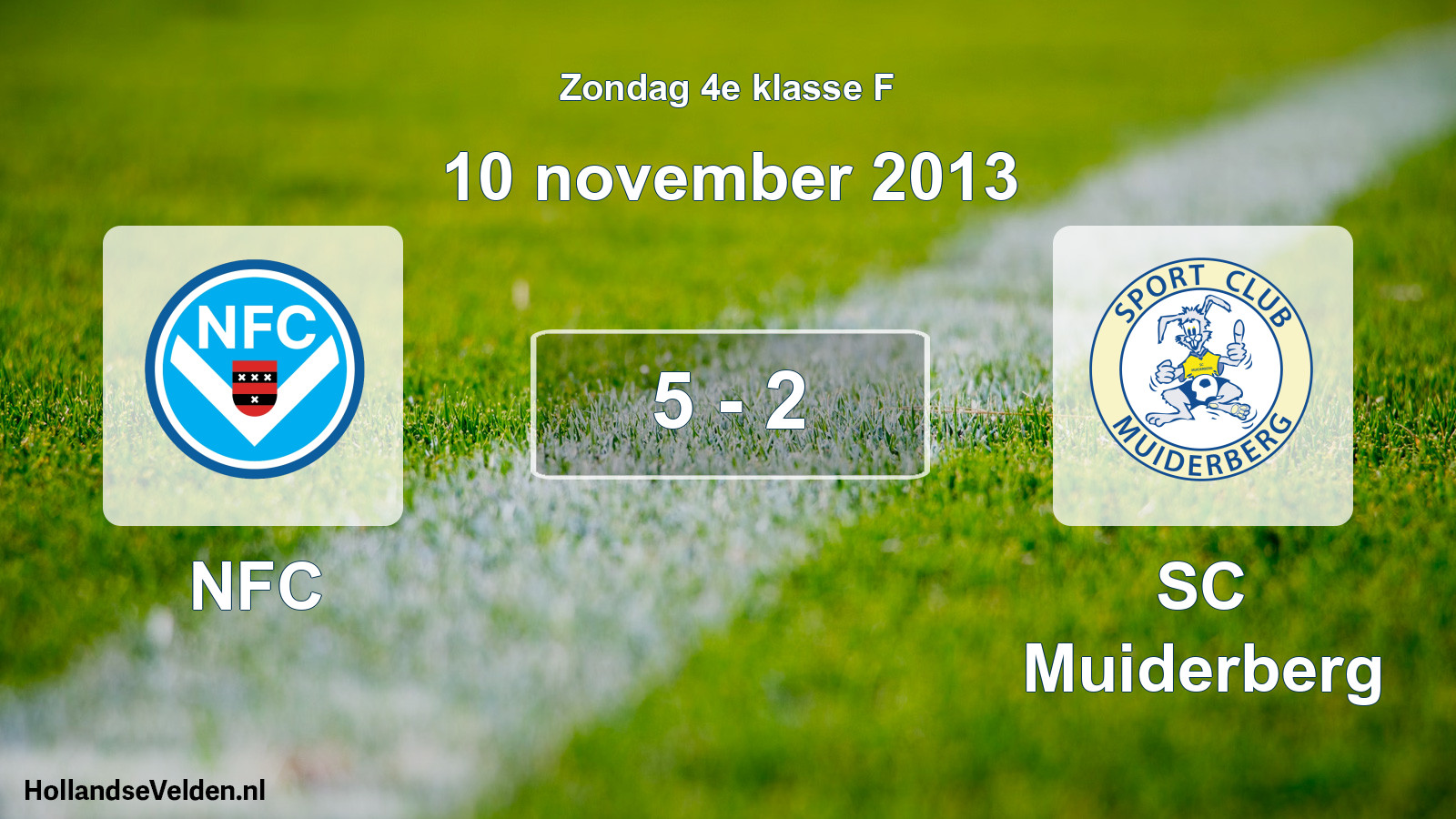 Total number of matches played: NFC - SC Muiderberg 5 - 2 (10 November 2013)