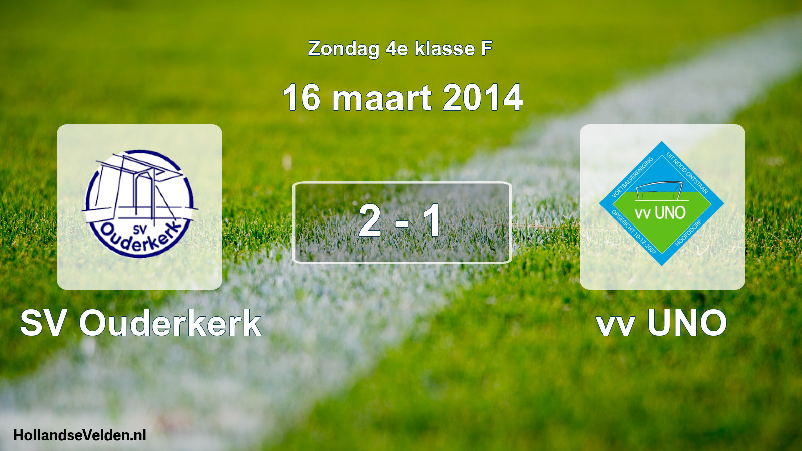 Total number of matches played: SV Ouderkerk - vv UNO 2 - 1 (16 March 2014)