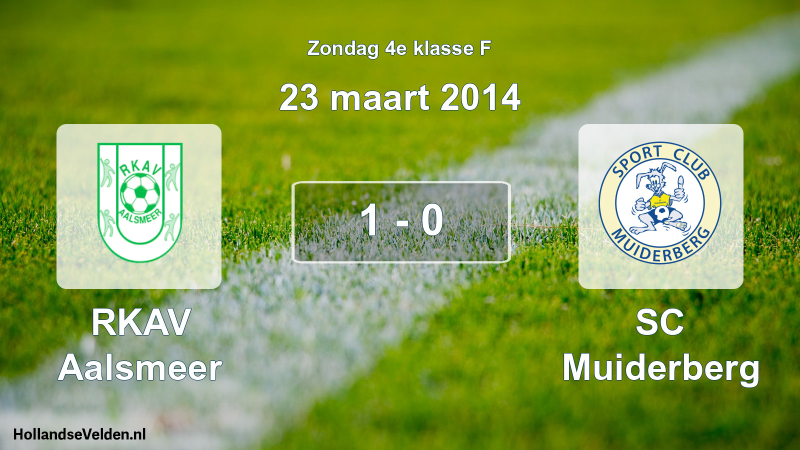 Total number of matches played: RKAV Aalsmeer - SC Muiderberg 1 - 0 (23 March 2014)