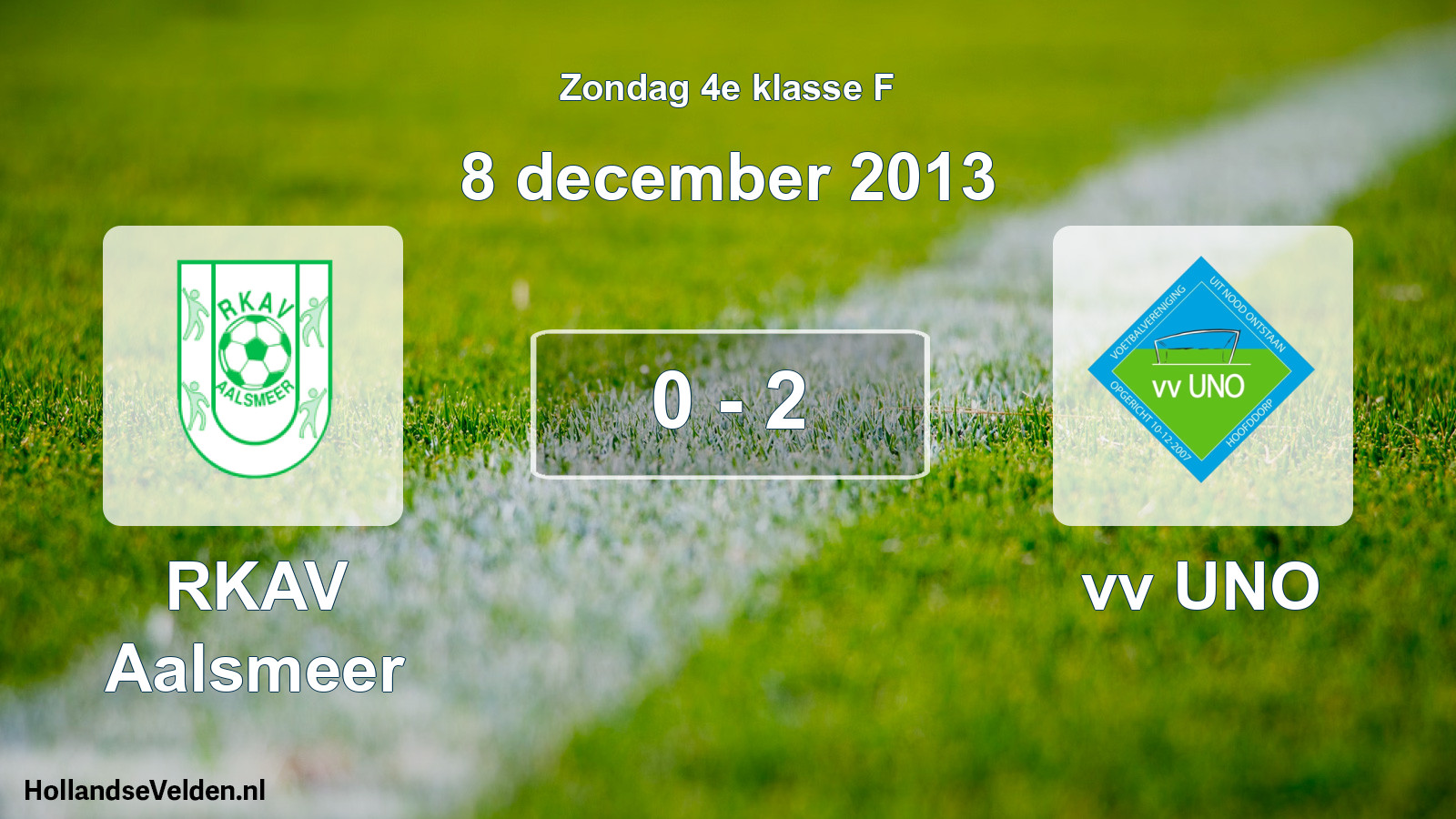 Total number of matches played: RKAV Aalsmeer - vv UNO 0 - 2 (8 December 2013)