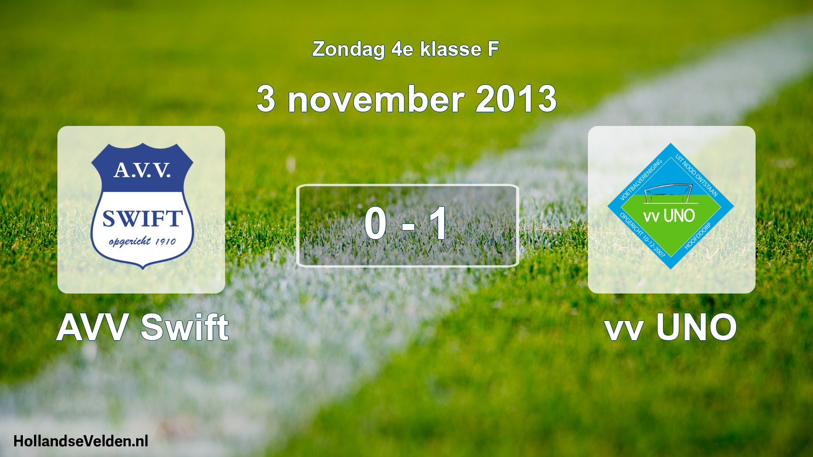 Total number of matches played: AVV Swift - vv UNO 0 - 1 (3 November 2013)