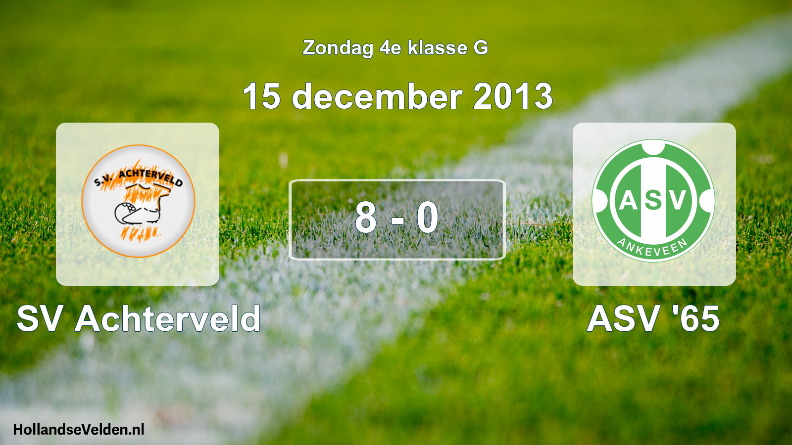 Total number of matches played: SV Achterveld - ASV '65 8 - 0 (15 December 2013)