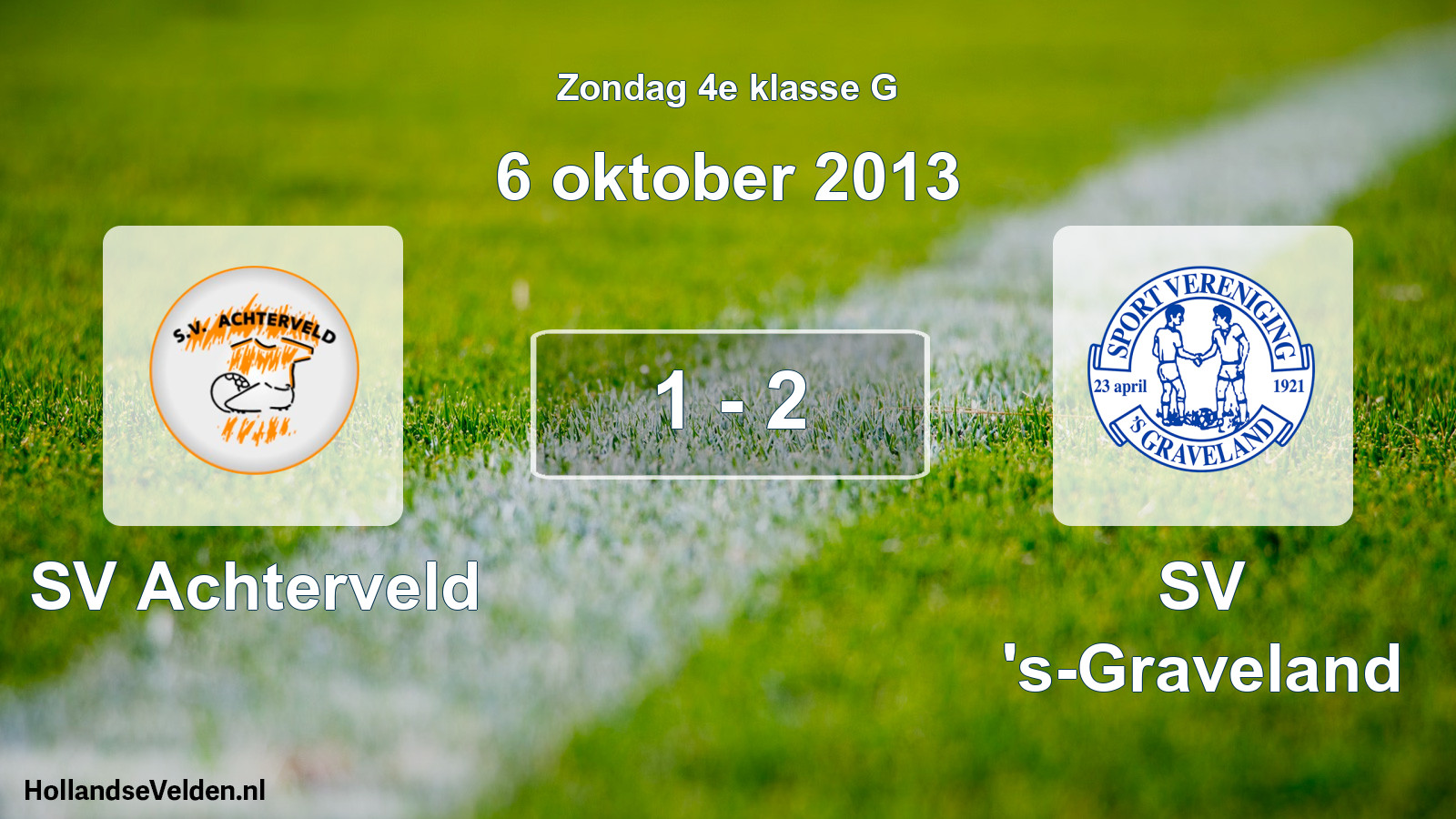 Total number of matches played: SV Achterveld - SV 's-Graveland 1 - 2 (6 October 2013)