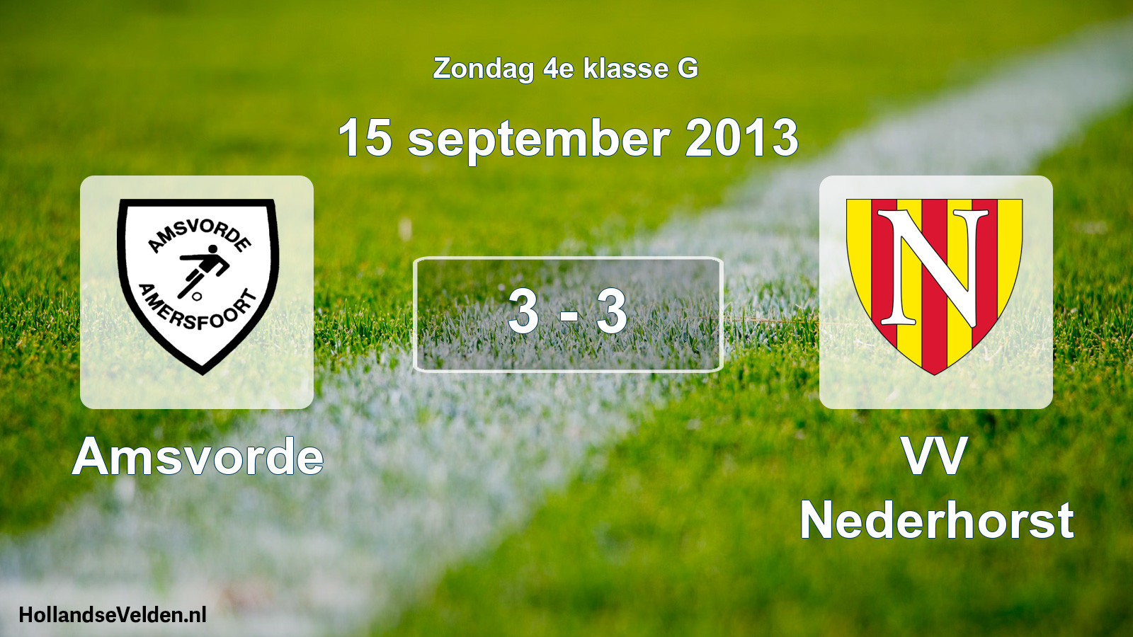 Total number of matches played: Amsvorde - VV Nederhorst 3 - 3 (15 September 2013)