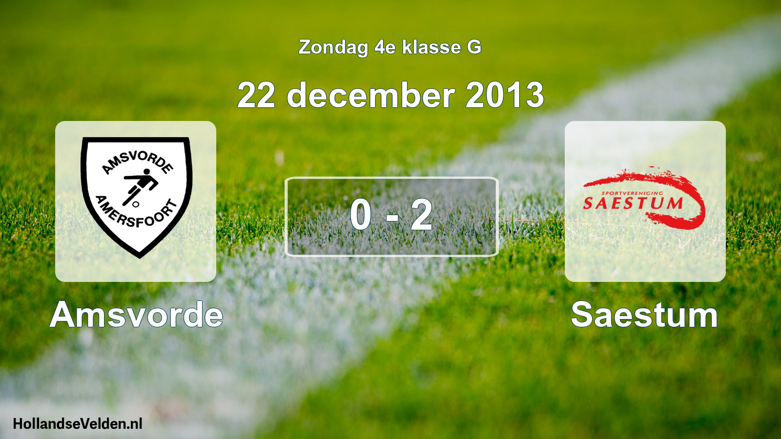 Total number of matches played: Amsvorde - Saestum 0 - 2 (22 December 2013)