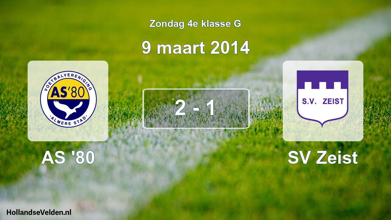 Total number of matches played: AS '80 - SV Zeist 2 - 1 (9 March 2014)