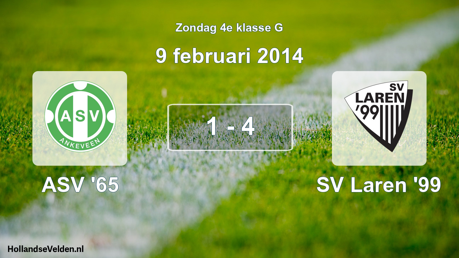 Total number of matches played: ASV '65 - SV Laren '99 1 - 4 (9 February 2014)