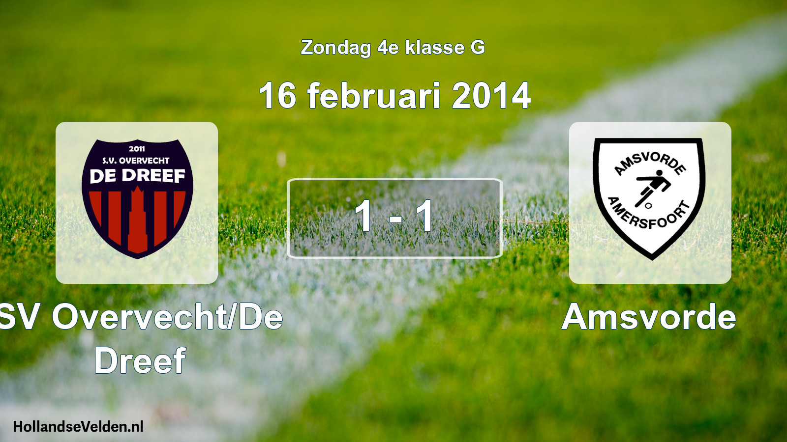 Total number of matches played: SV Overvecht/De Dreef - Amsvorde 1 - 1 (16 February 2014)