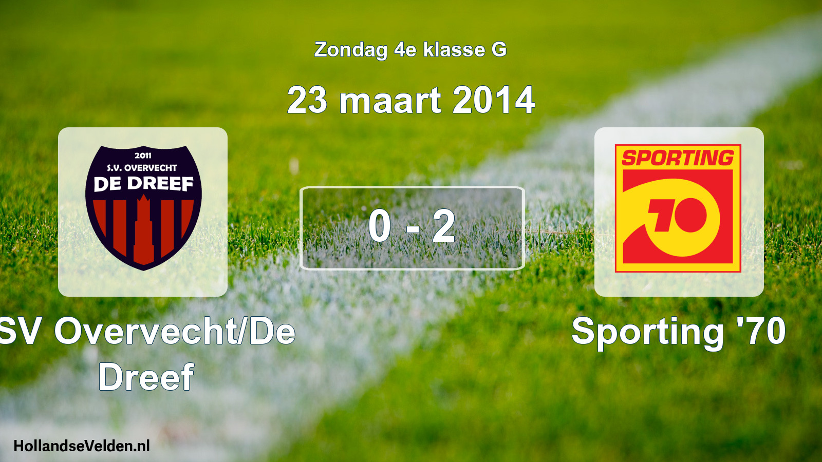 Total number of matches played: SV Overvecht/De Dreef - Sporting '70 0 - 2 (23 March 2014)