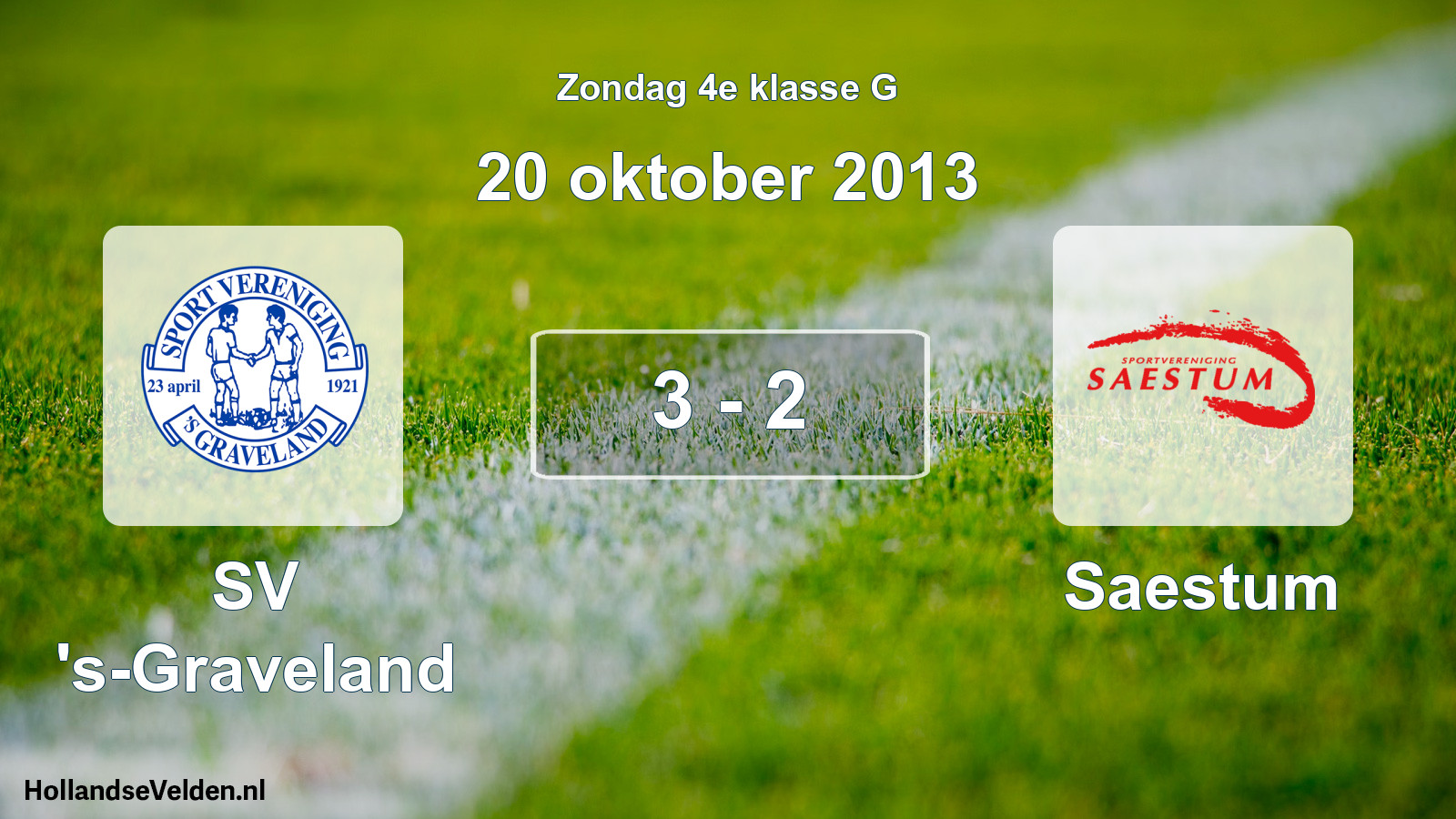 Total number of matches played: SV 's-Graveland - Saestum 3 - 2 (20 October 2013)