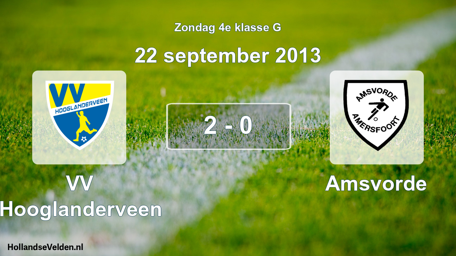 Total number of matches played: VV Hooglanderveen - Amsvorde 2 - 0 (22 September 2013)