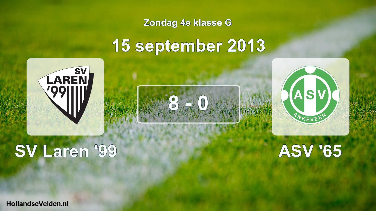 Total number of matches played: SV Laren '99 - ASV '65 8 - 0 (15 September 2013)