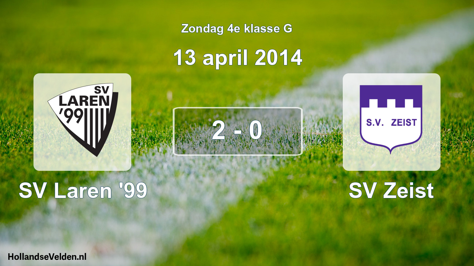 Total number of matches played: SV Laren '99 - SV Zeist 2 - 0 (13 April 2014)