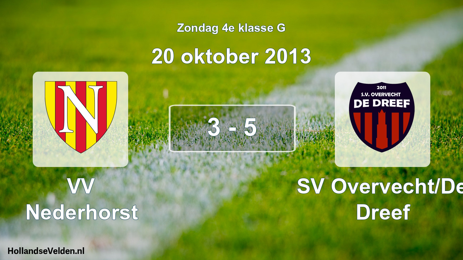 Total number of matches played: VV Nederhorst - SV Overvecht/De Dreef 3 - 5 (20 October 2013)