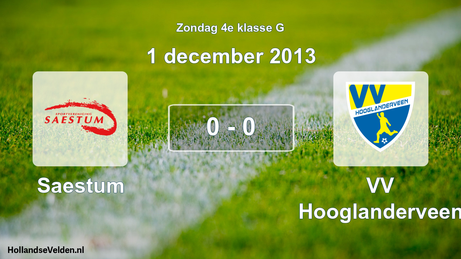 Total number of matches played: Saestum - VV Hooglanderveen 0 - 0 (1 December 2013)