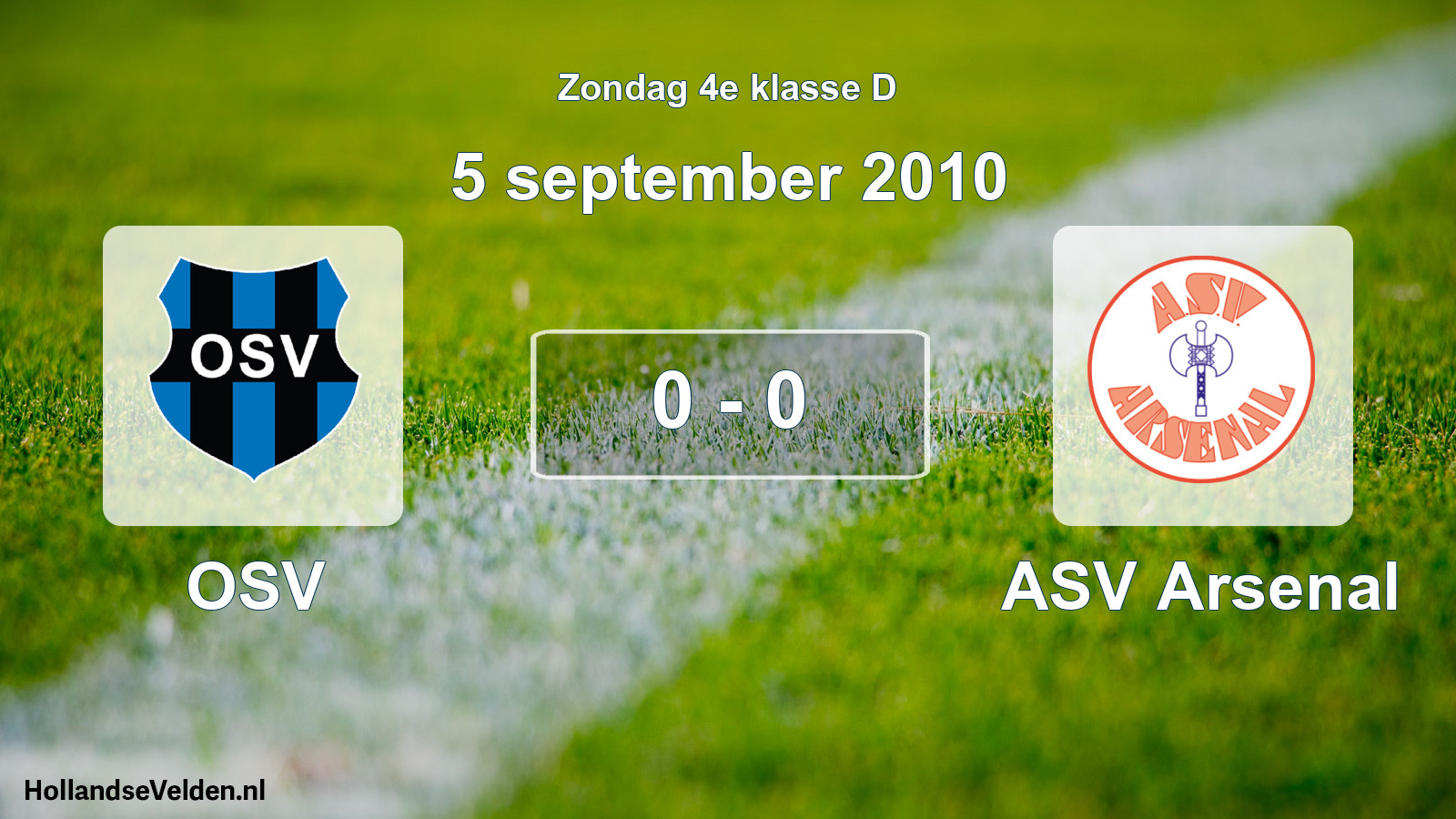 Total number of matches played: OSV - ASV Arsenal 0 - 0 (5 September 2010)