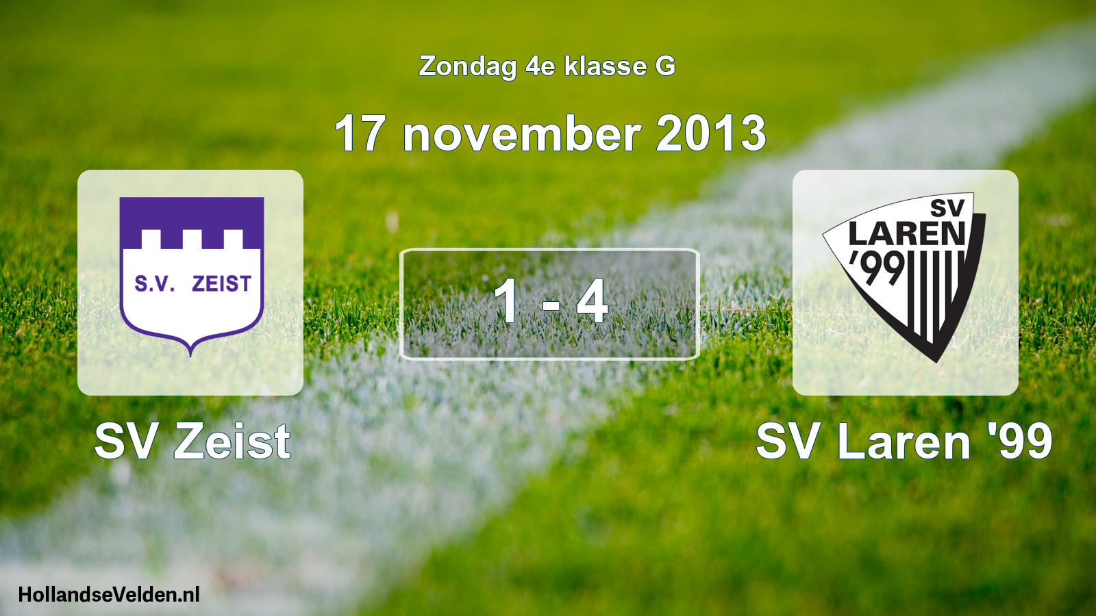 Total number of matches played: SV Zeist - SV Laren '99 1 - 4 (17 November 2013)