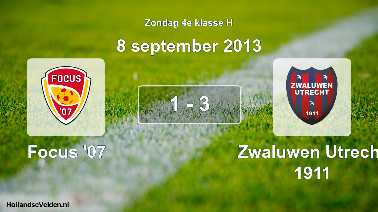 Total number of matches played: Focus '07 - Zwaluwen Utrecht 1911 1 - 3 (8 September 2013)