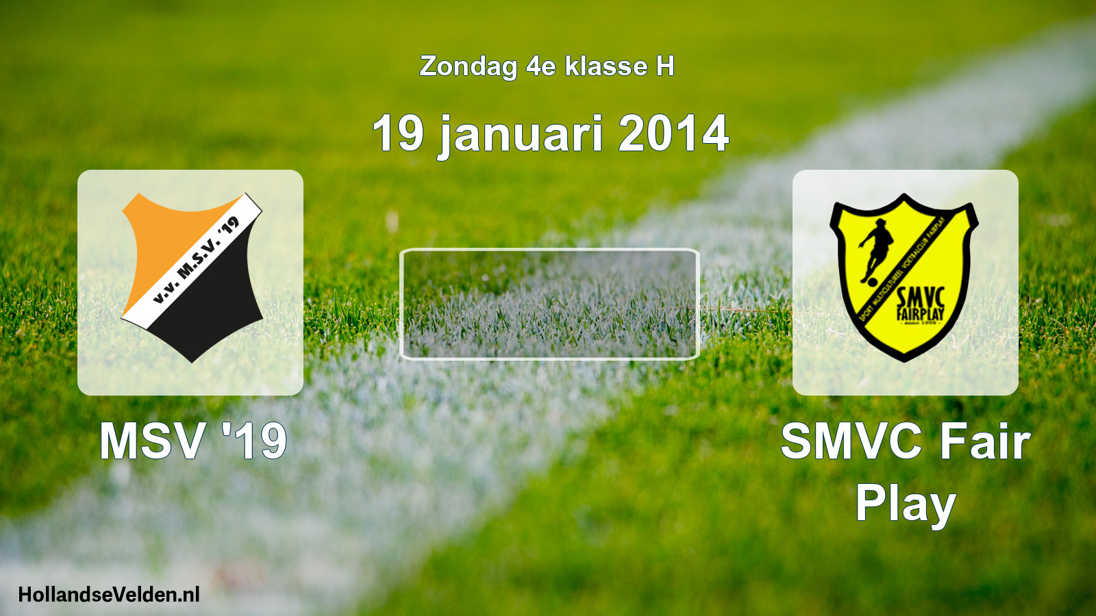 Scheduled Match: MSV '19 - SMVC Fair Play (19 January 2014)