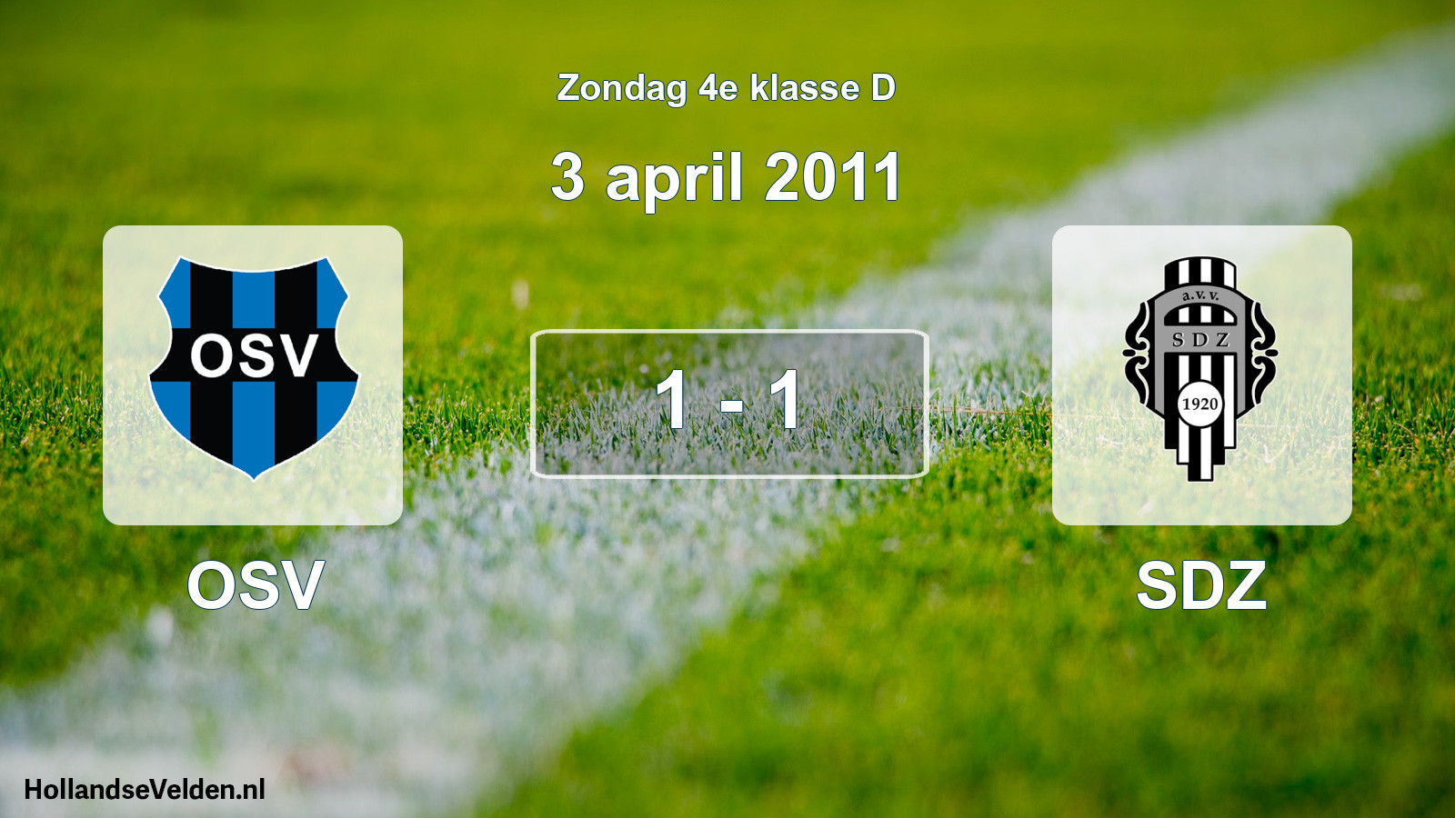 Total number of matches played: OSV - SDZ 1 - 1 (3 April 2011)