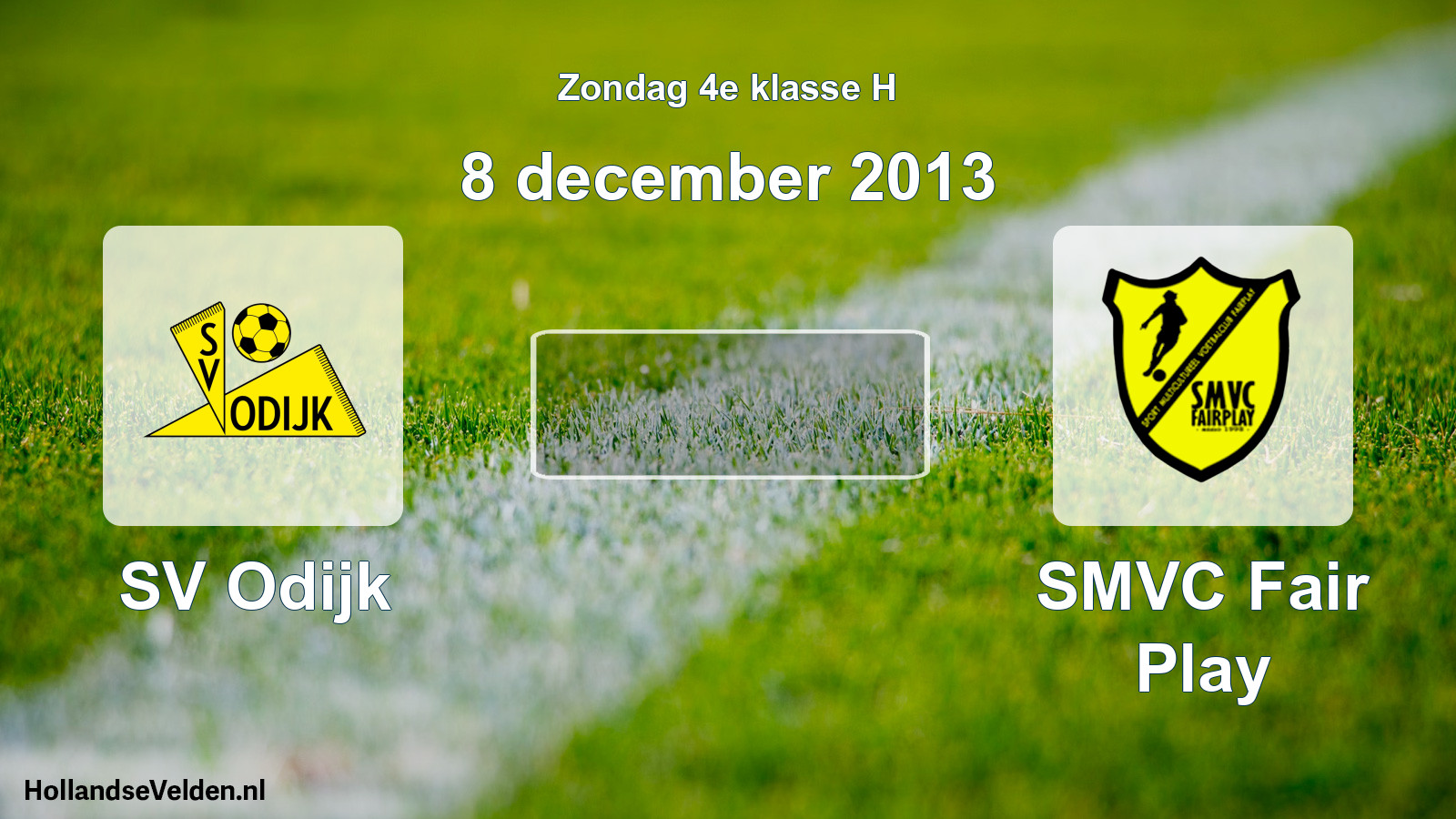 Scheduled Match: SV Odijk - SMVC Fair Play (8 December 2013)