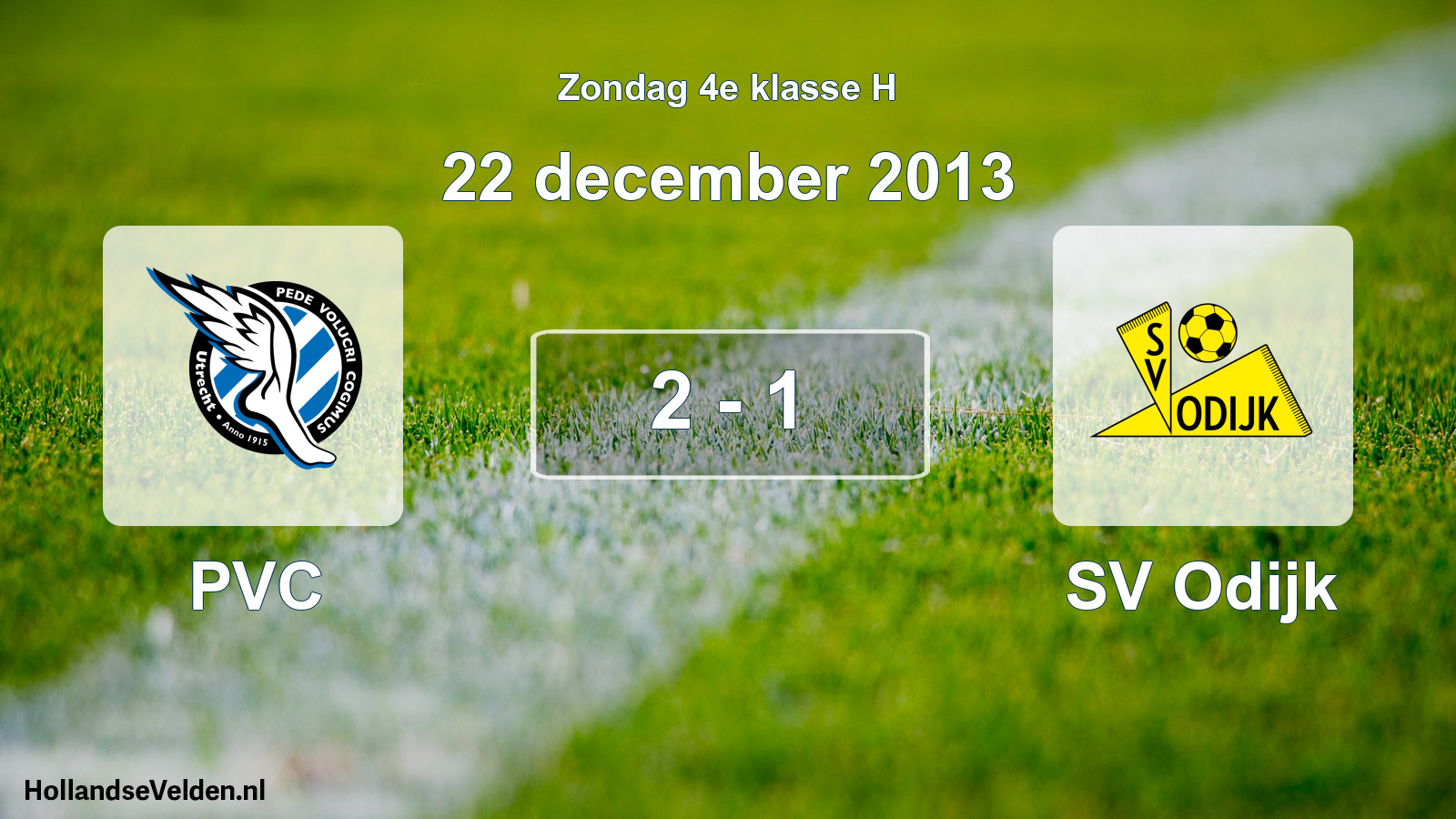 Total number of matches played: PVC - SV Odijk 2 - 1 (22 December 2013)